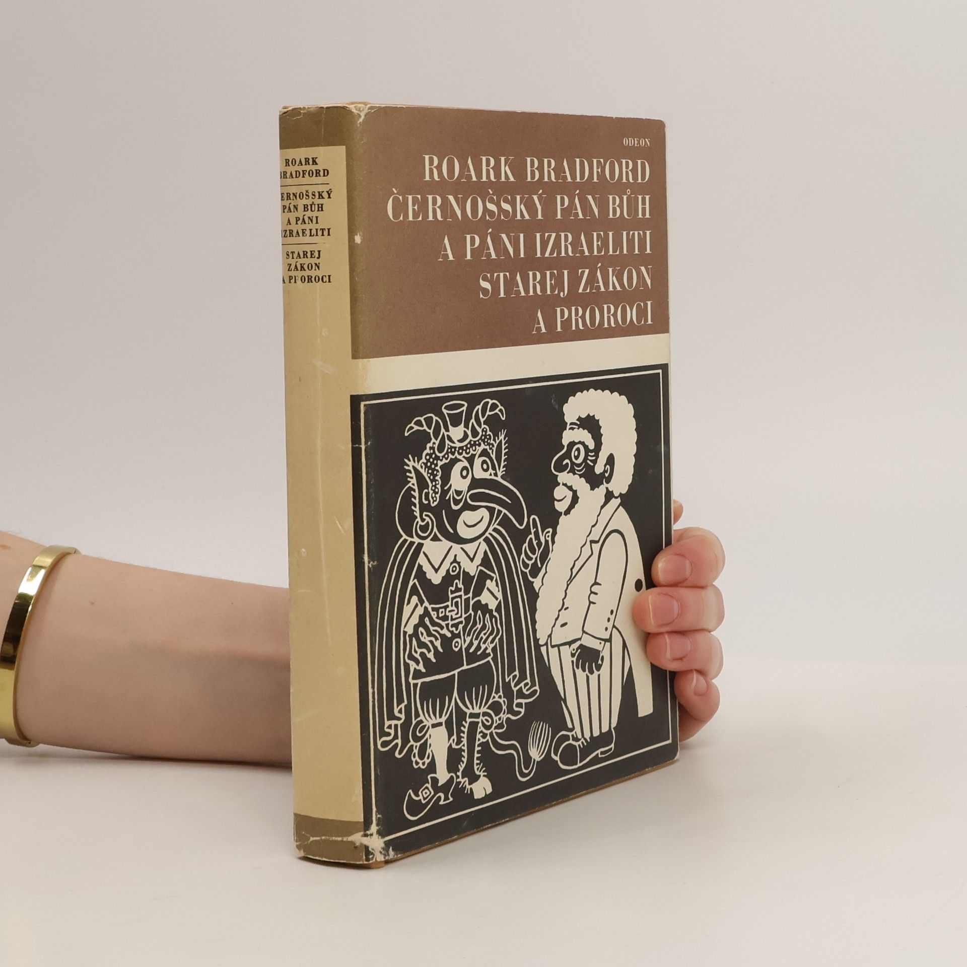 Roark Bradford Černošský Pán Bůh a páni Izraeliti. Starej zákon a proroci