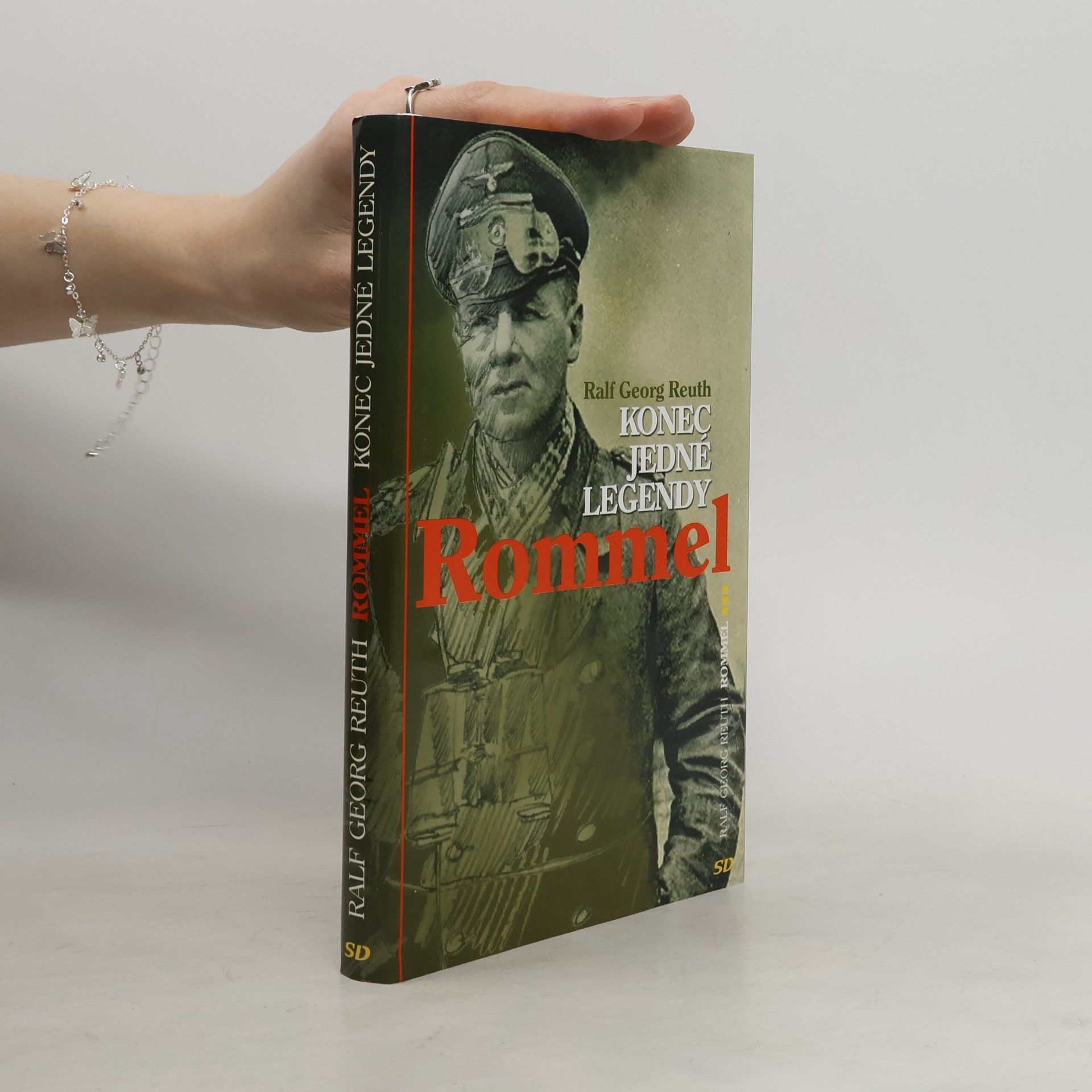 Ralf Georg Reuth Rommel : konec jedné legendy