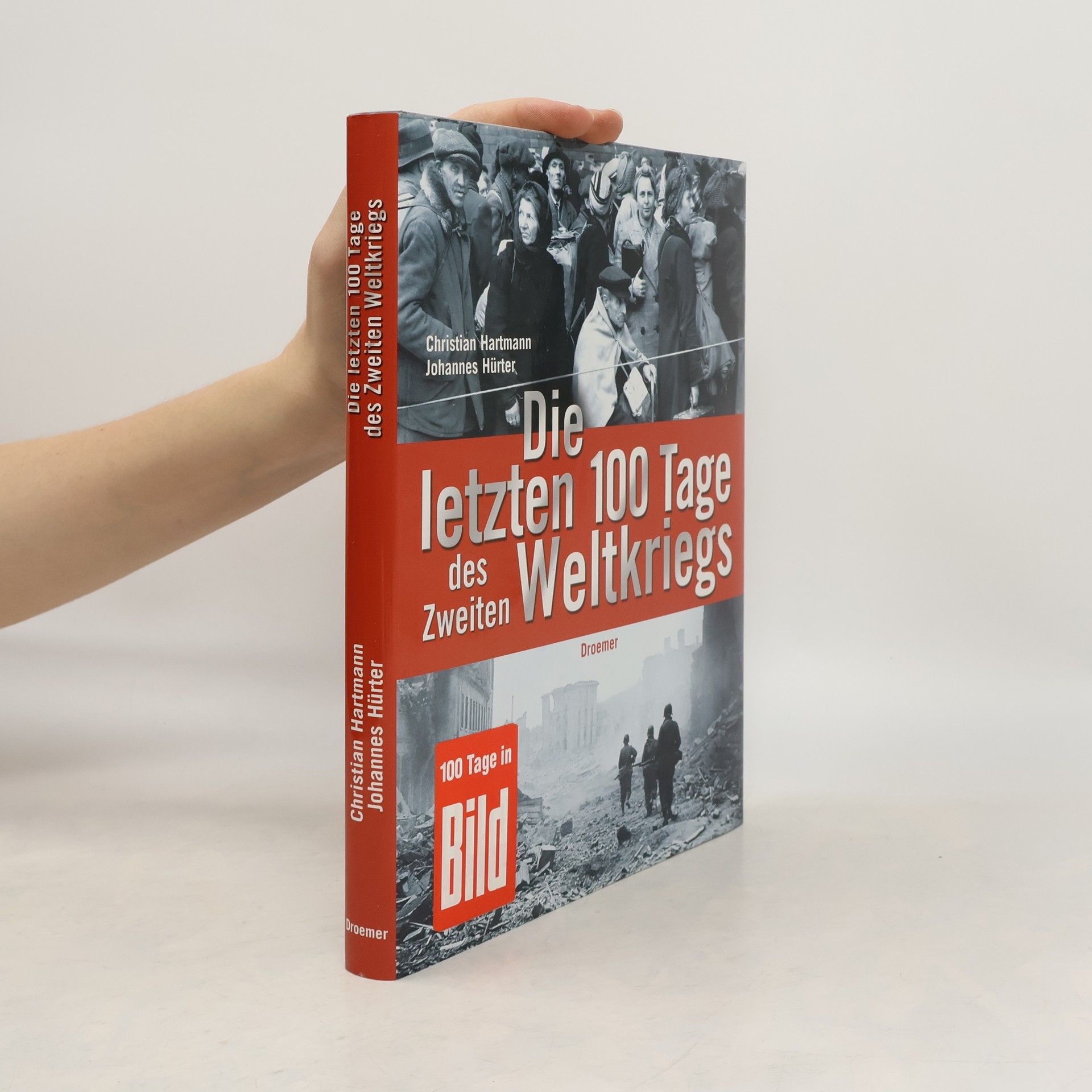 Johannes Hürter Die letzten 100 tage des zweiten weltkriegs