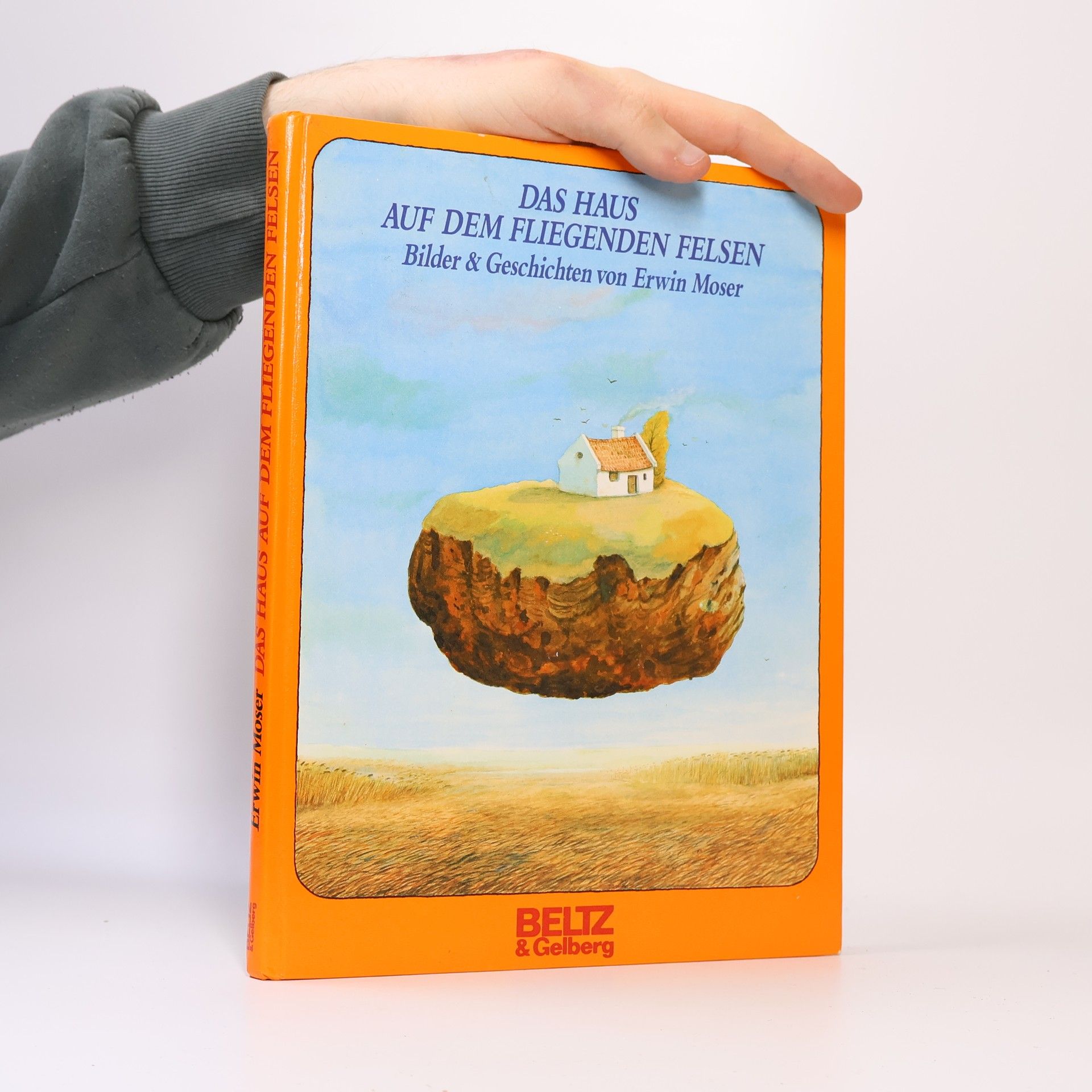 Erwin Moser Das Haus auf dem fliegenden Felsen. 40 Bilder - 40 Geschichten zum Betrachten und Weitererzählen.