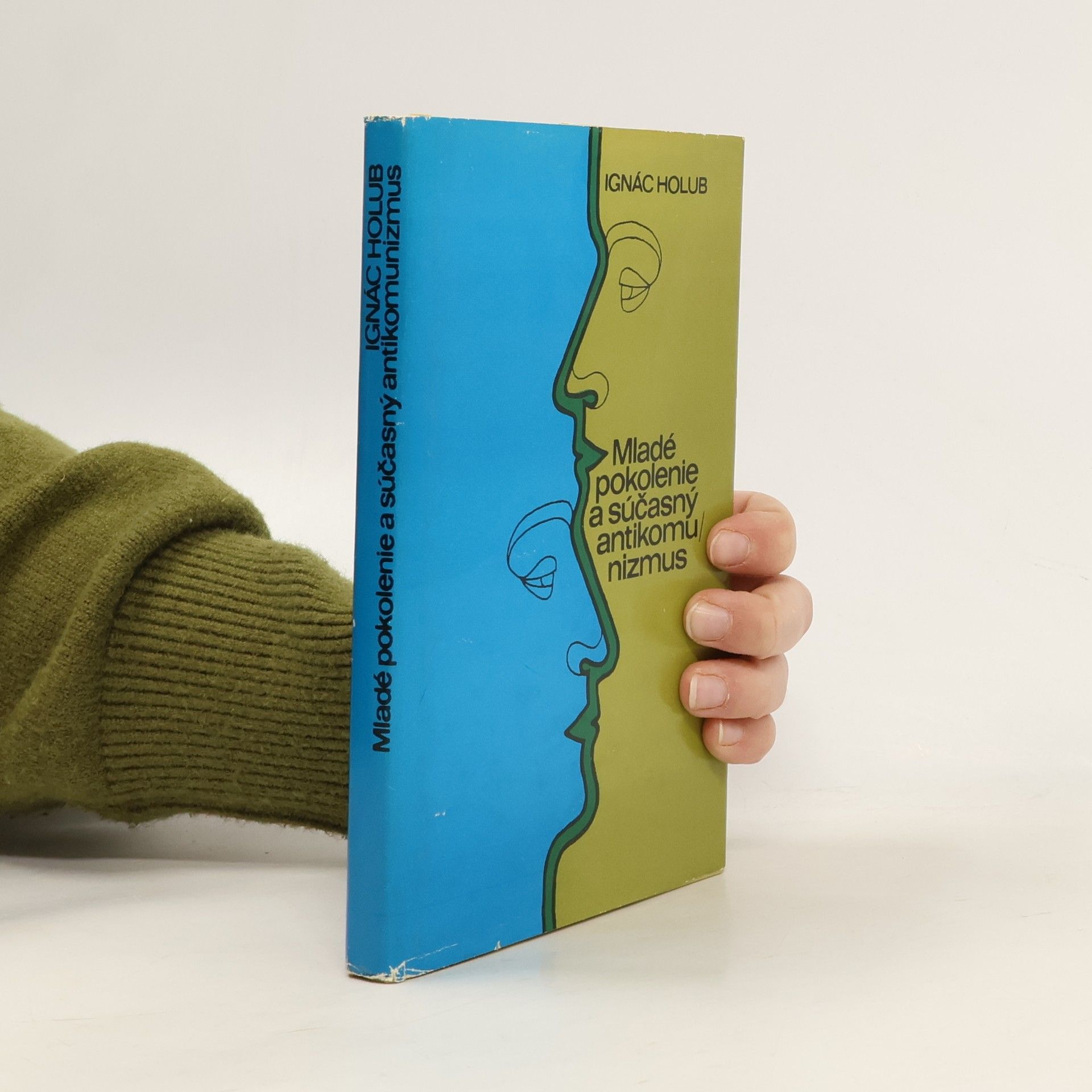 Ignác Holub Mladé pokolenie a súčasný antikomunizmus