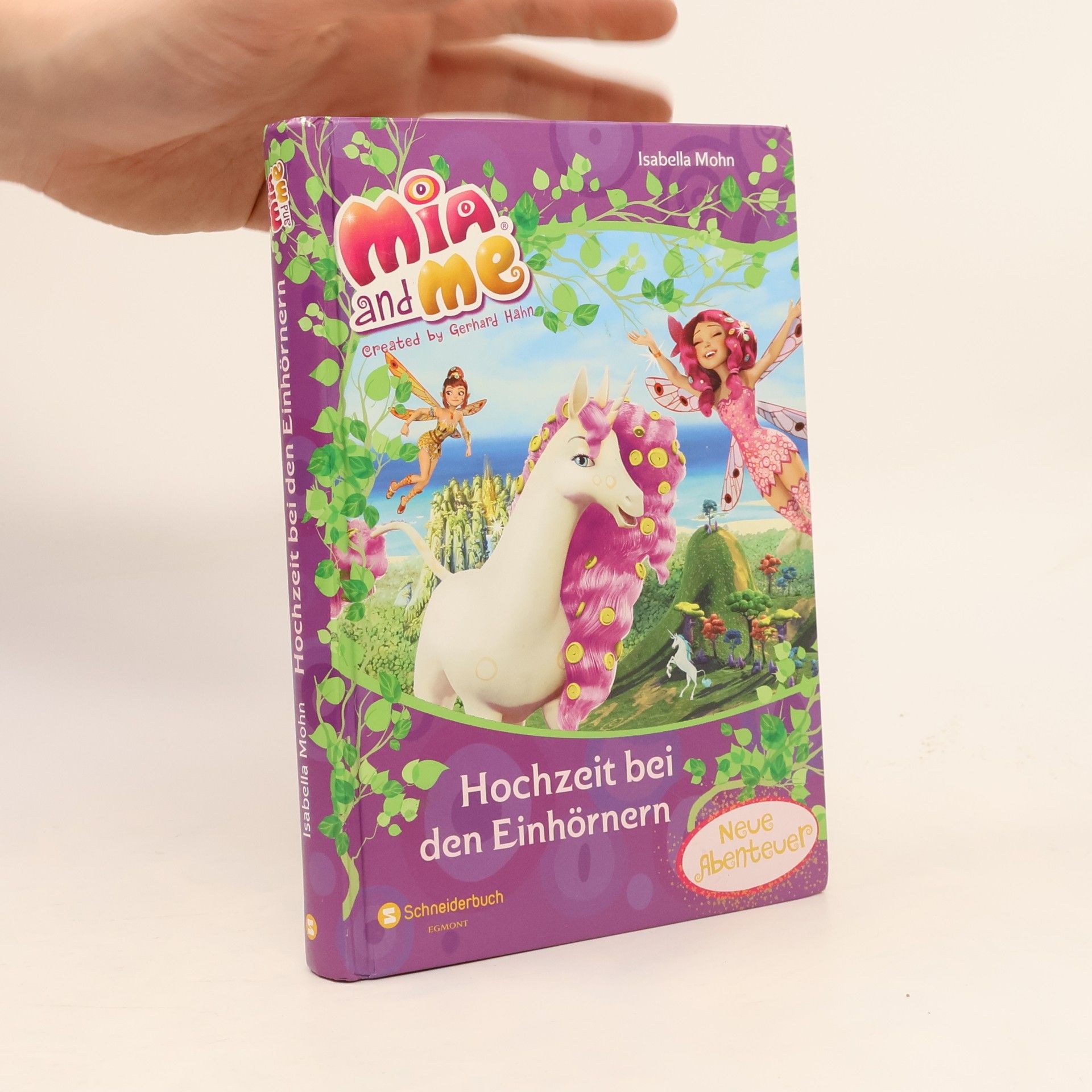 Isabella Mohn Mia and me - Hochzeit bei den Einhörnern