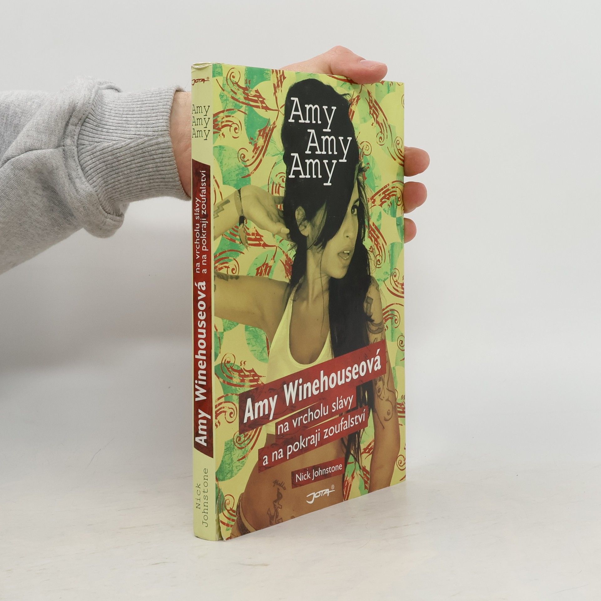 Nick Johnstone Amy, Amy, Amy: Amy Winehouseová na vrcholu slávy a na pokraji zoufalství