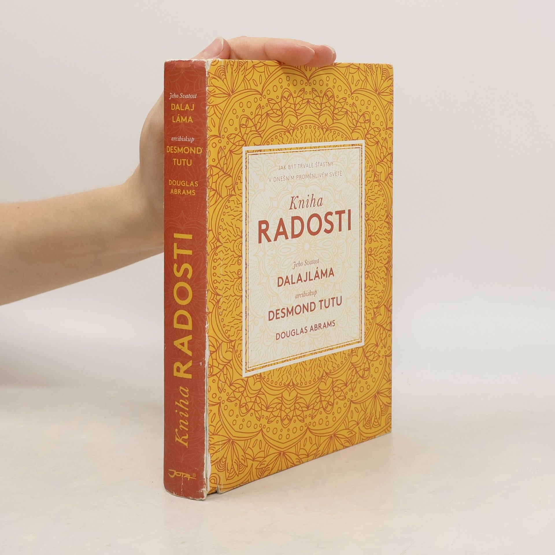 Douglas Carlton Abrams Kniha radosti : jak být trvale šťastný v dnešním proměnlivém světě