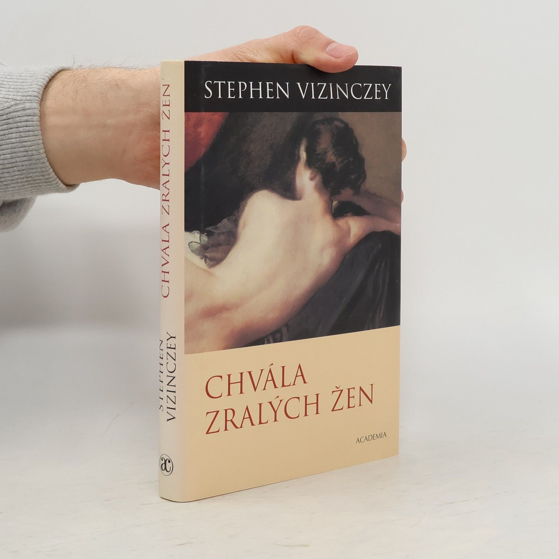 Stephen Vizinczey Chvála zralých žen: Milostné vzpomínky Andráse Vajdy