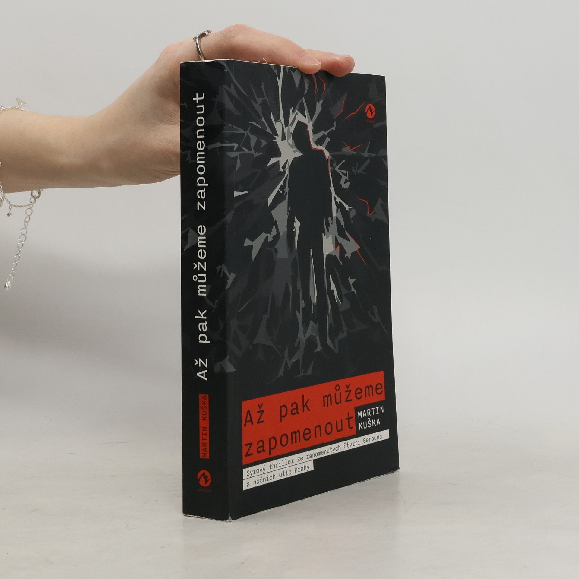 Martin Kuška Až pak můžeme zapomenout