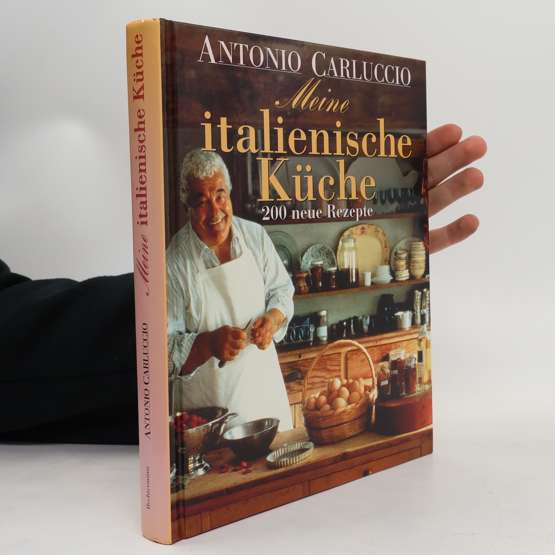Antonio Carluccio Meine italienische Küche: 200 neue Rezepte