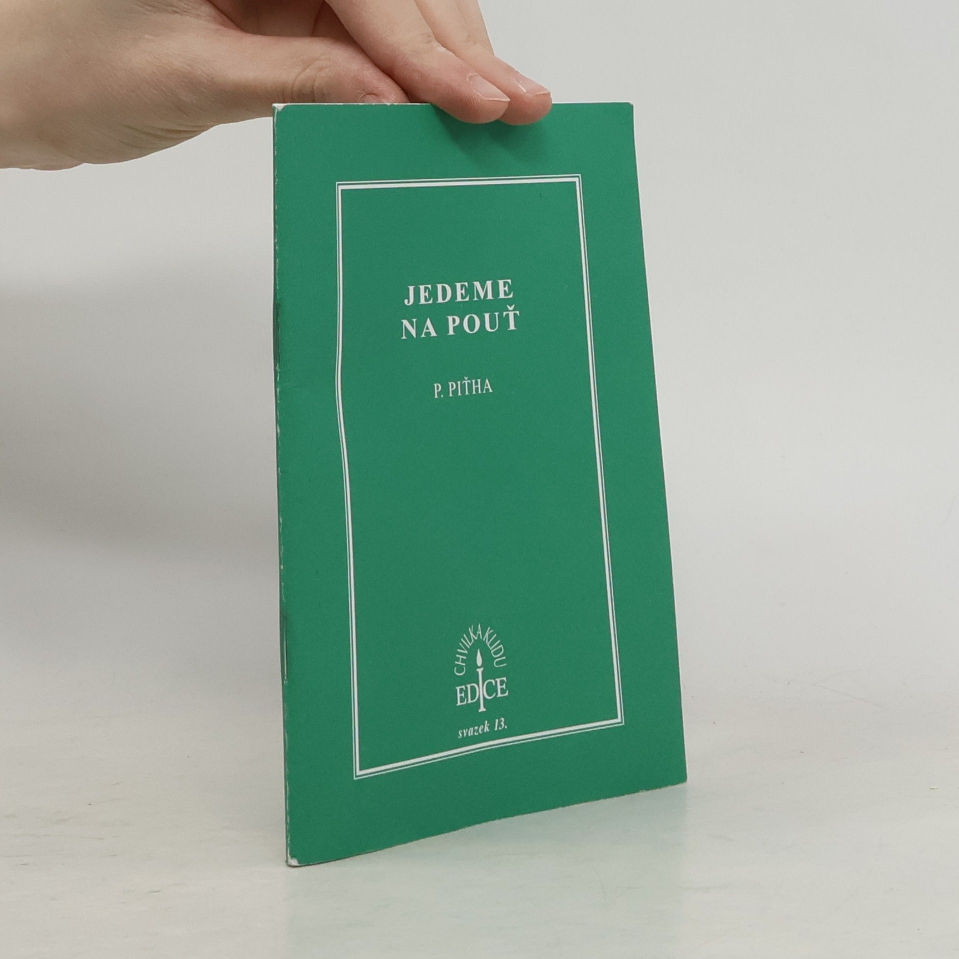 Petr Piťha Jedeme na pouť