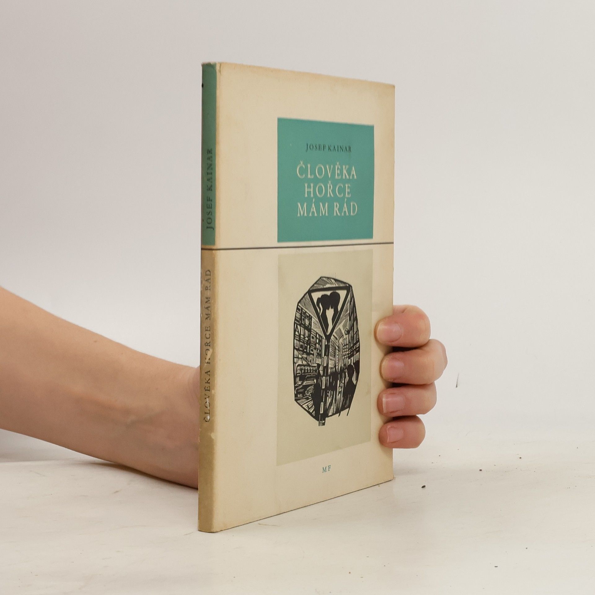 Josef Kainar Člověka hořce mám rád