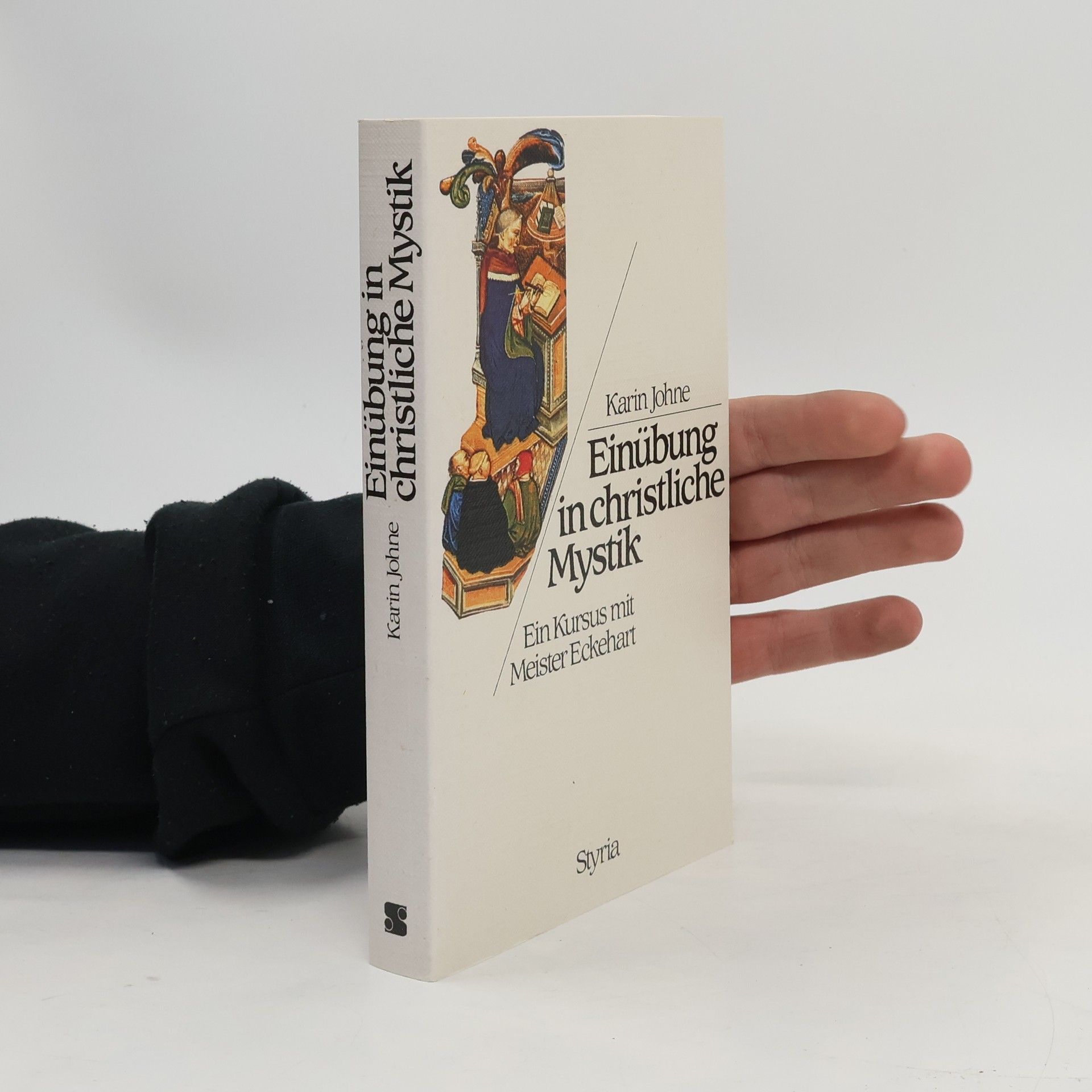 Karin Johne Einübung in christliche Mystik. Ein Kursus mit Meister Eckehart