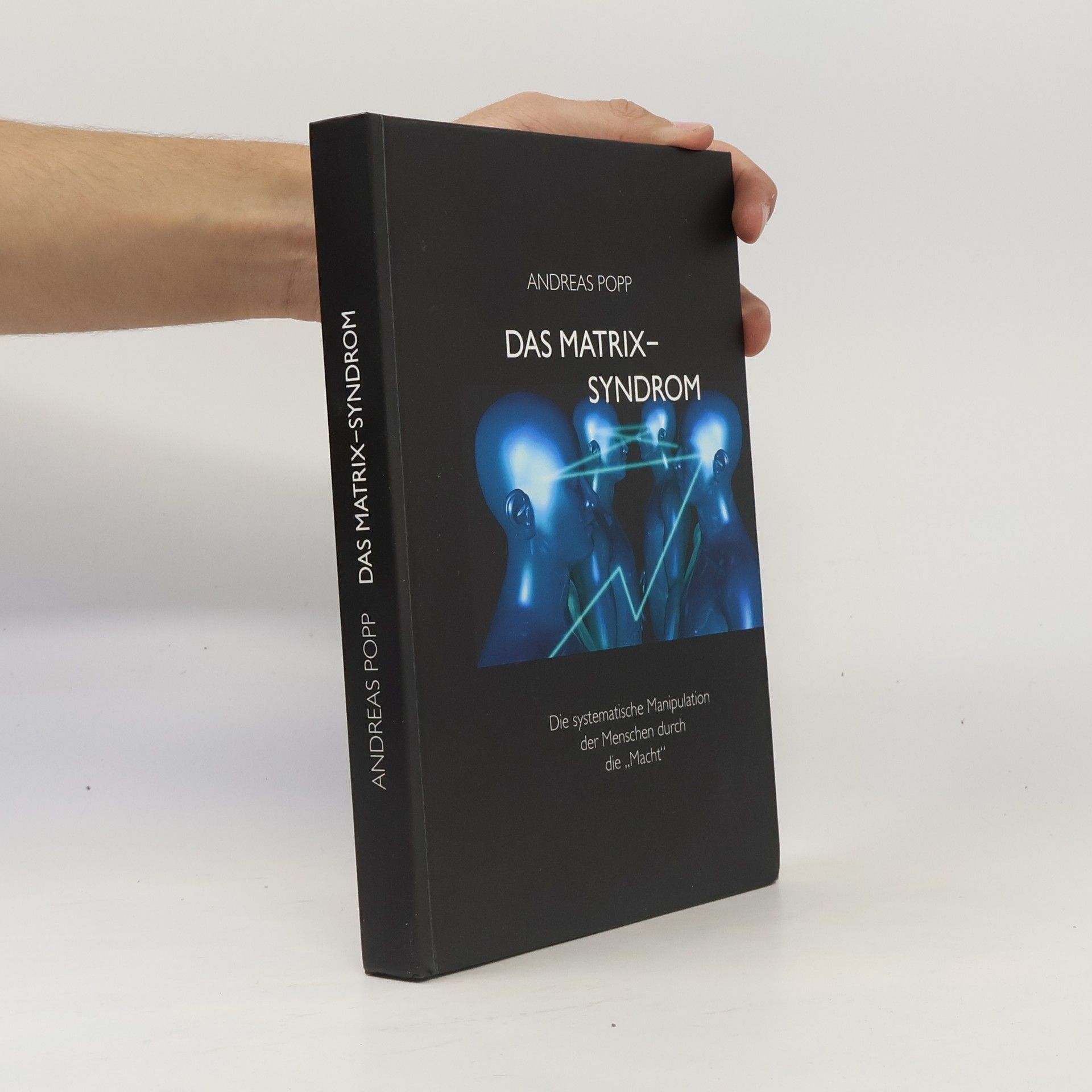 Andreas Popp Das Matrix-Syndrom
