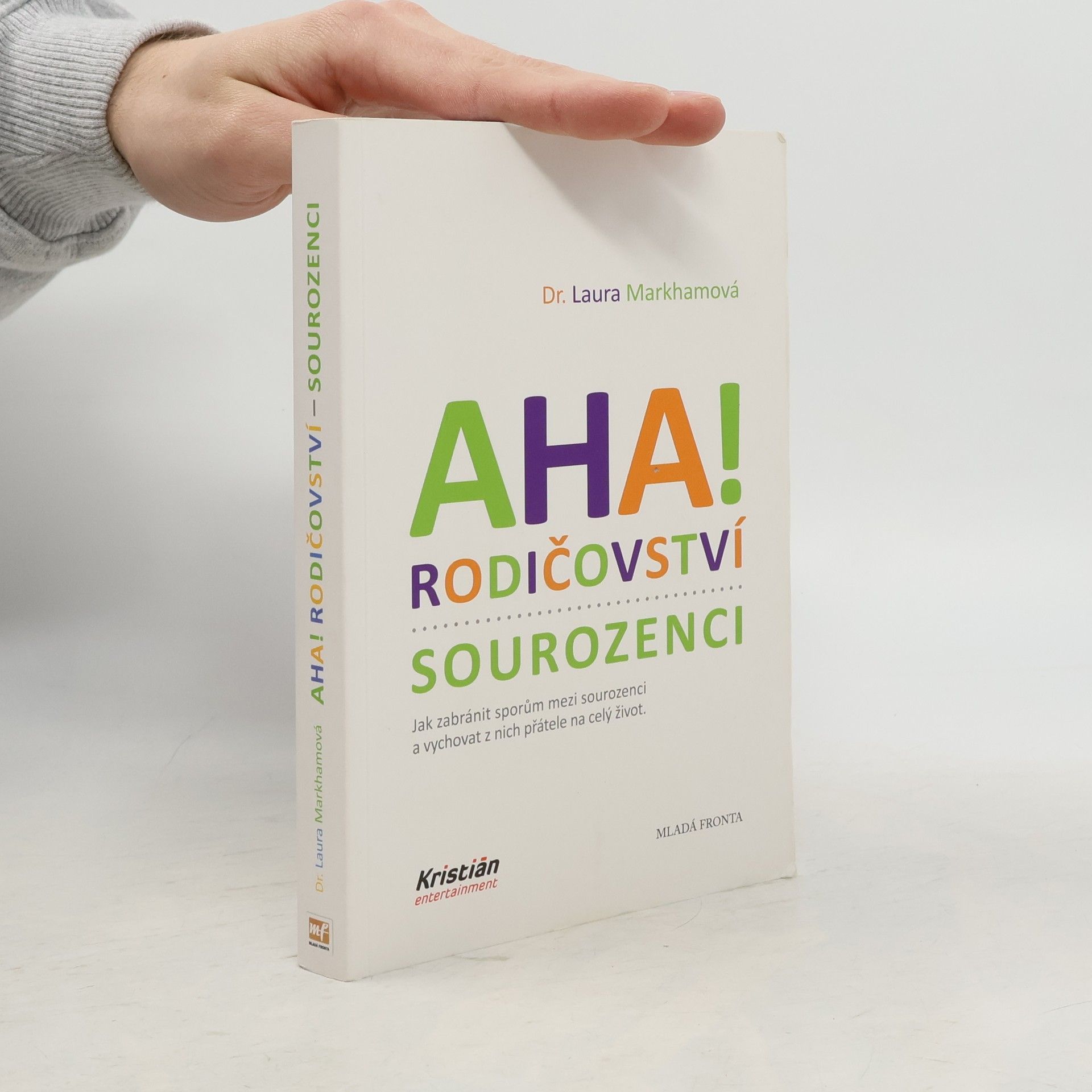 Laura Markham Aha! Rodičovství - sourozenci