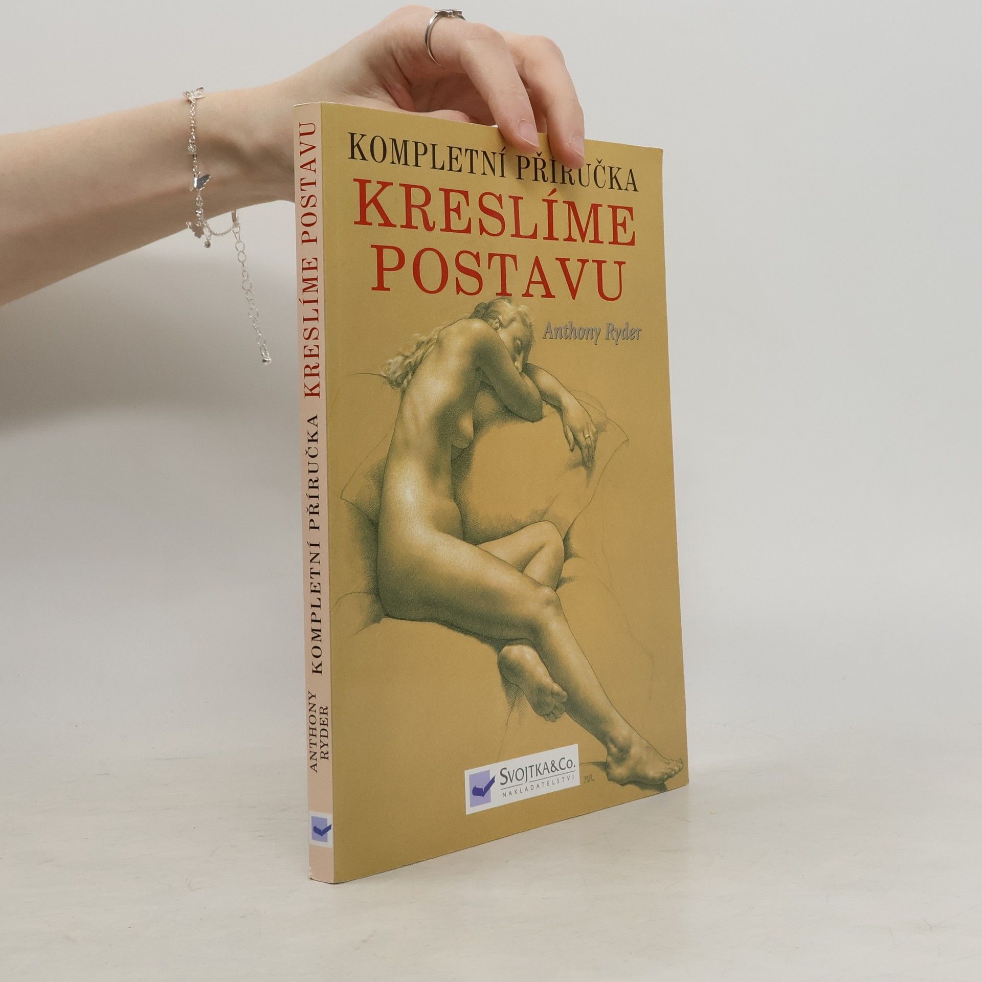 Anthony Ryder Kompletní příručka: kreslíme postavu : současná perspektiva klasické tradice