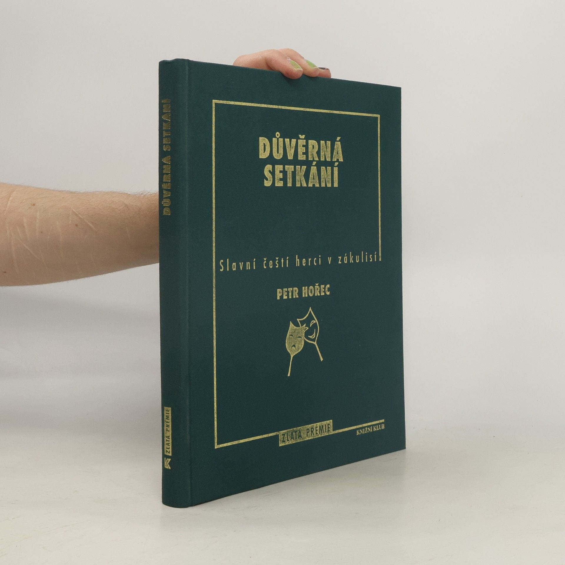 Petr Hořec Důvěrná setkání. Slavní čeští herci v zákulisí