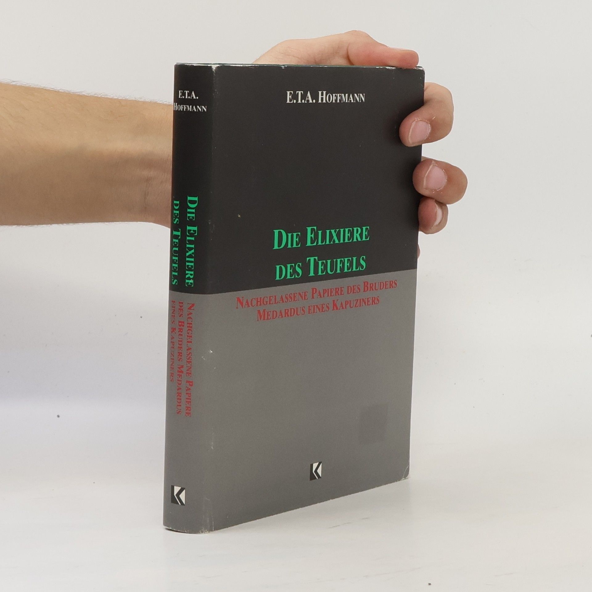 E. T. A. Hoffmann Die Elixiere des Teufels