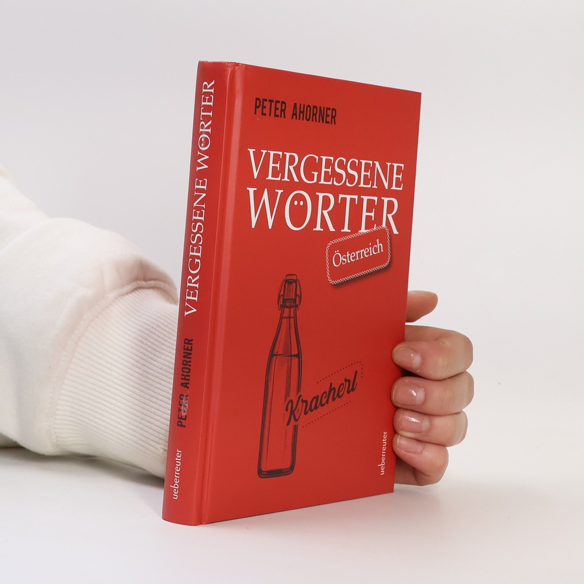 Peter Ahorner Vergessene Wörter - Österreich