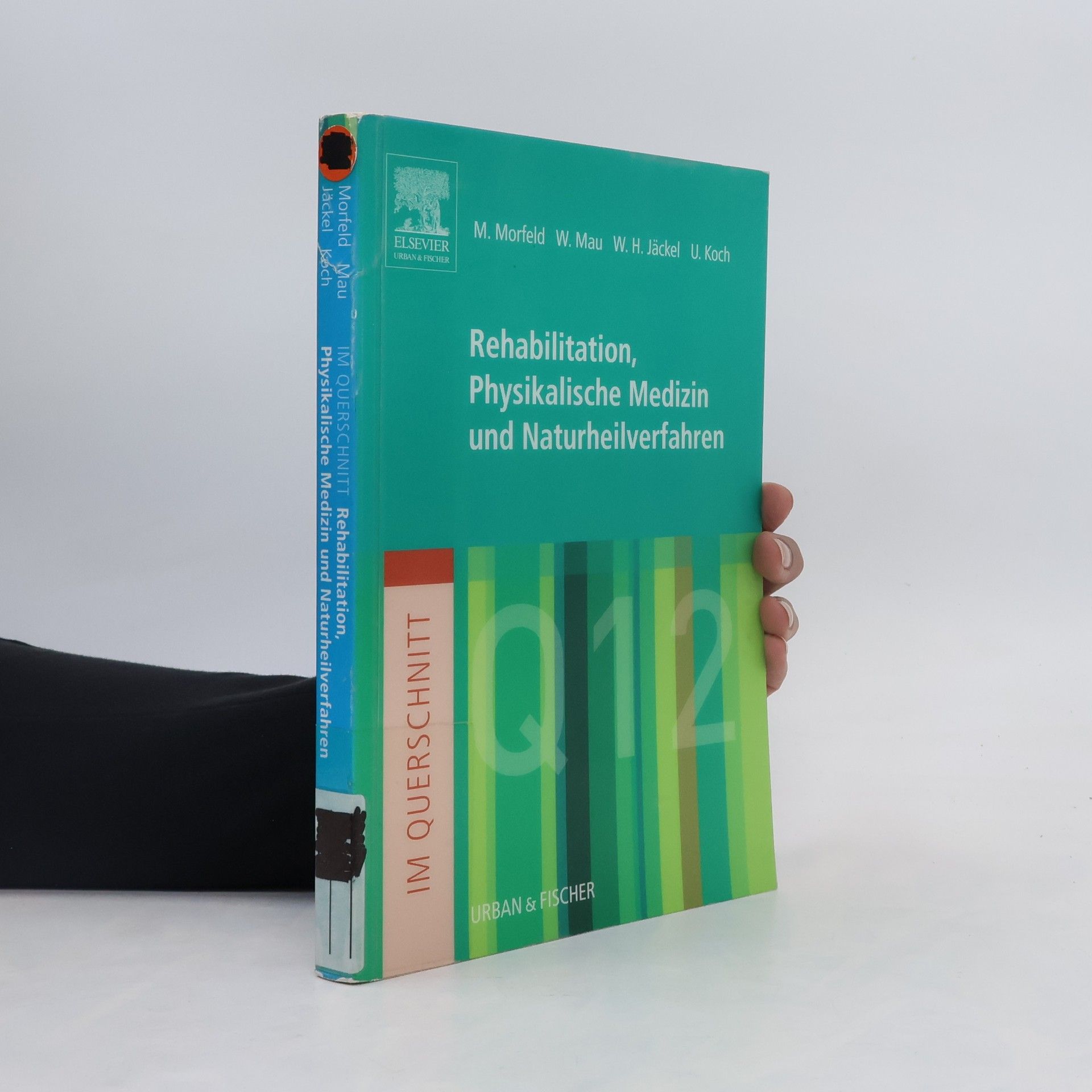 Matthias Morfeld Im Querschnitt - Rehabilitation, Physikalische Medizin und Naturheilverfahren