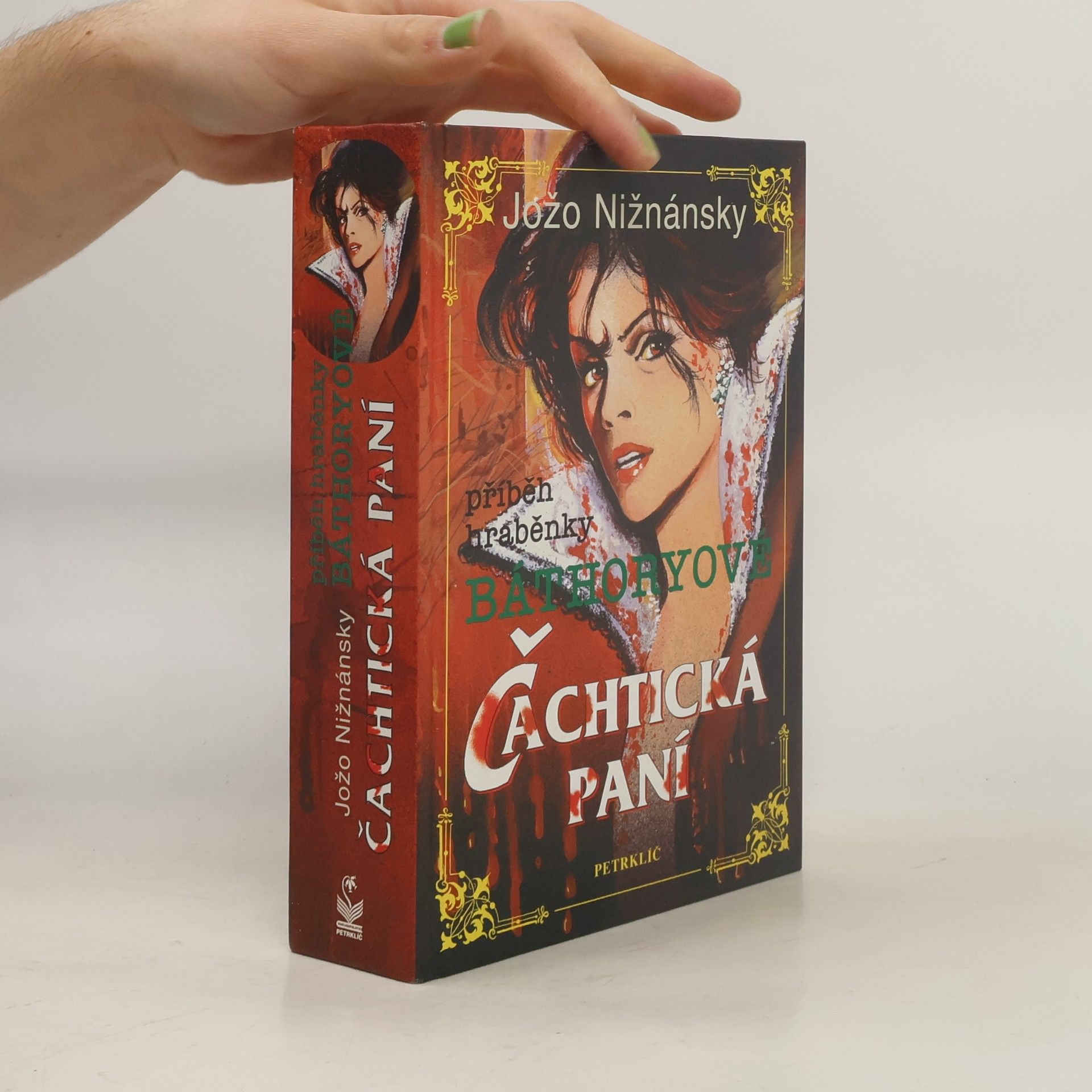 Jozef Nižnánsky Čachtická paní. Příběh hraběnky Báthoryové