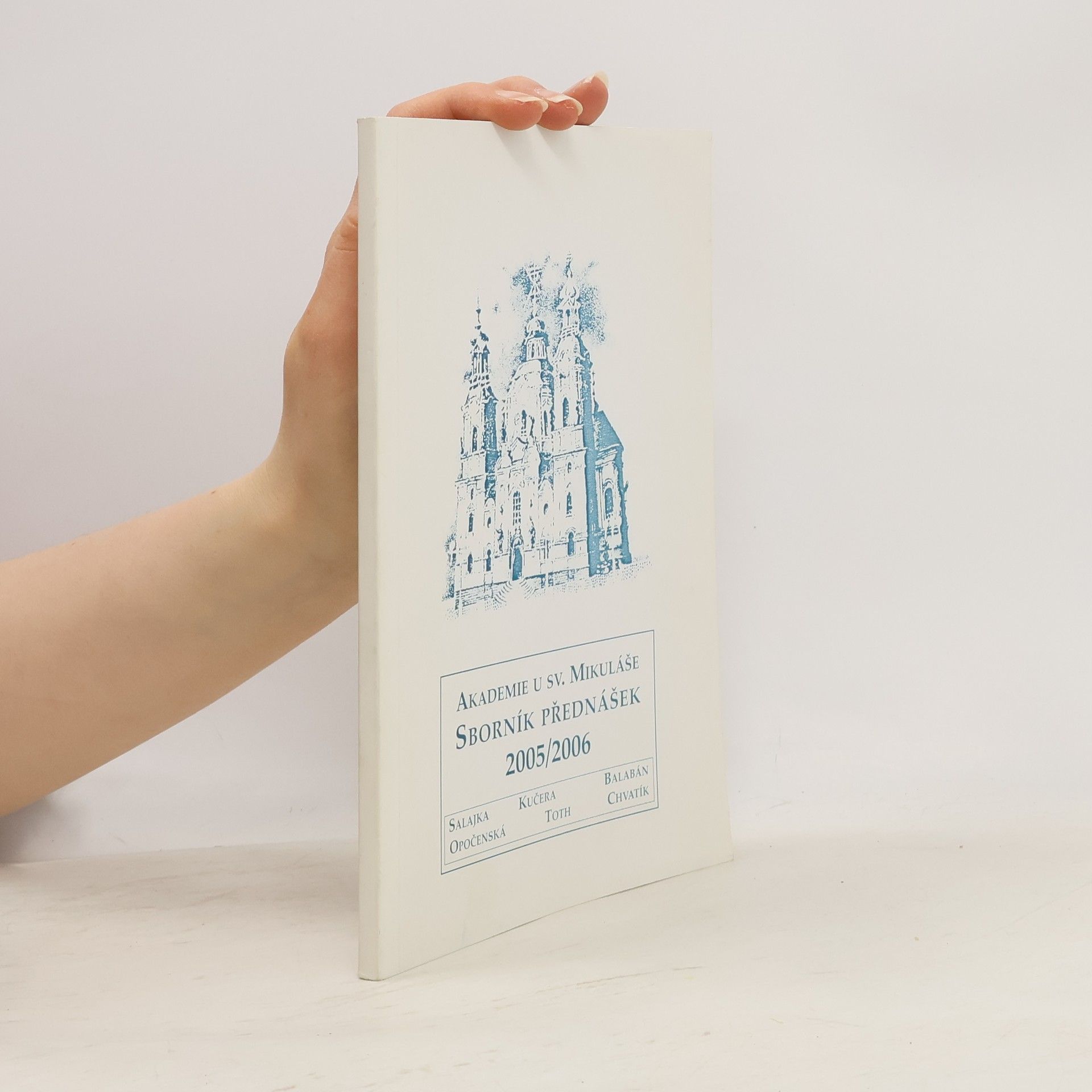 Salajka Opočenská Akademie u sv. Mikuláše. Sborník přednášek 2005/2006