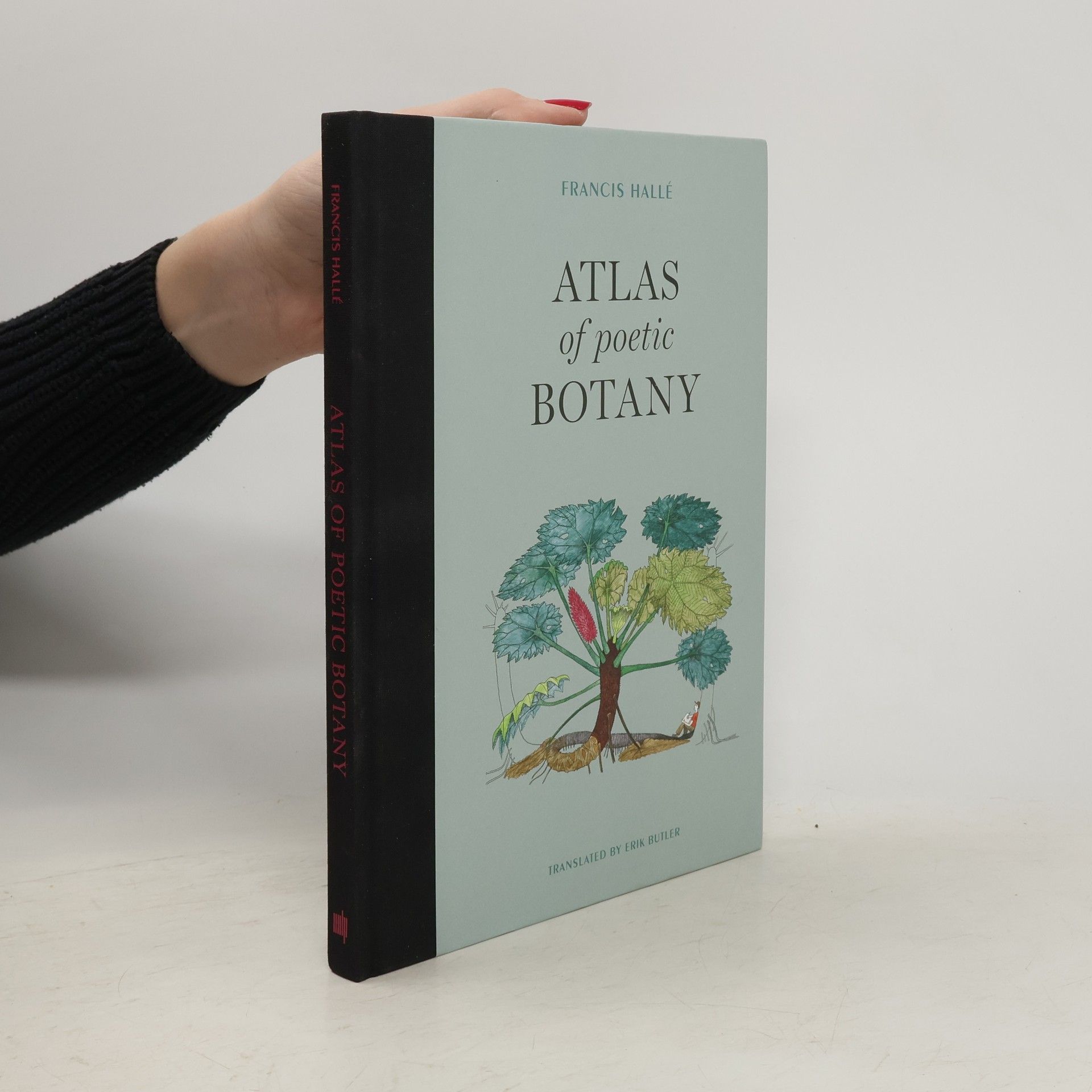 Francis Halle Atlas of Poetic Botany