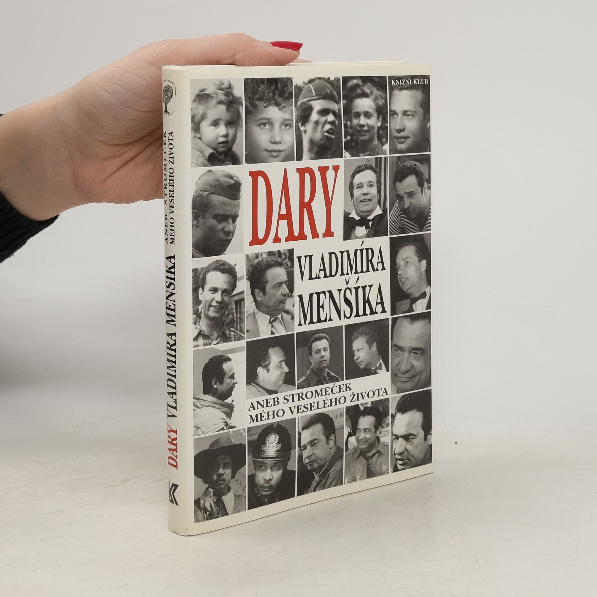 Olga Menšíková Dary Vladimíra Menšíka, aneb, Stromeček mého veselého života