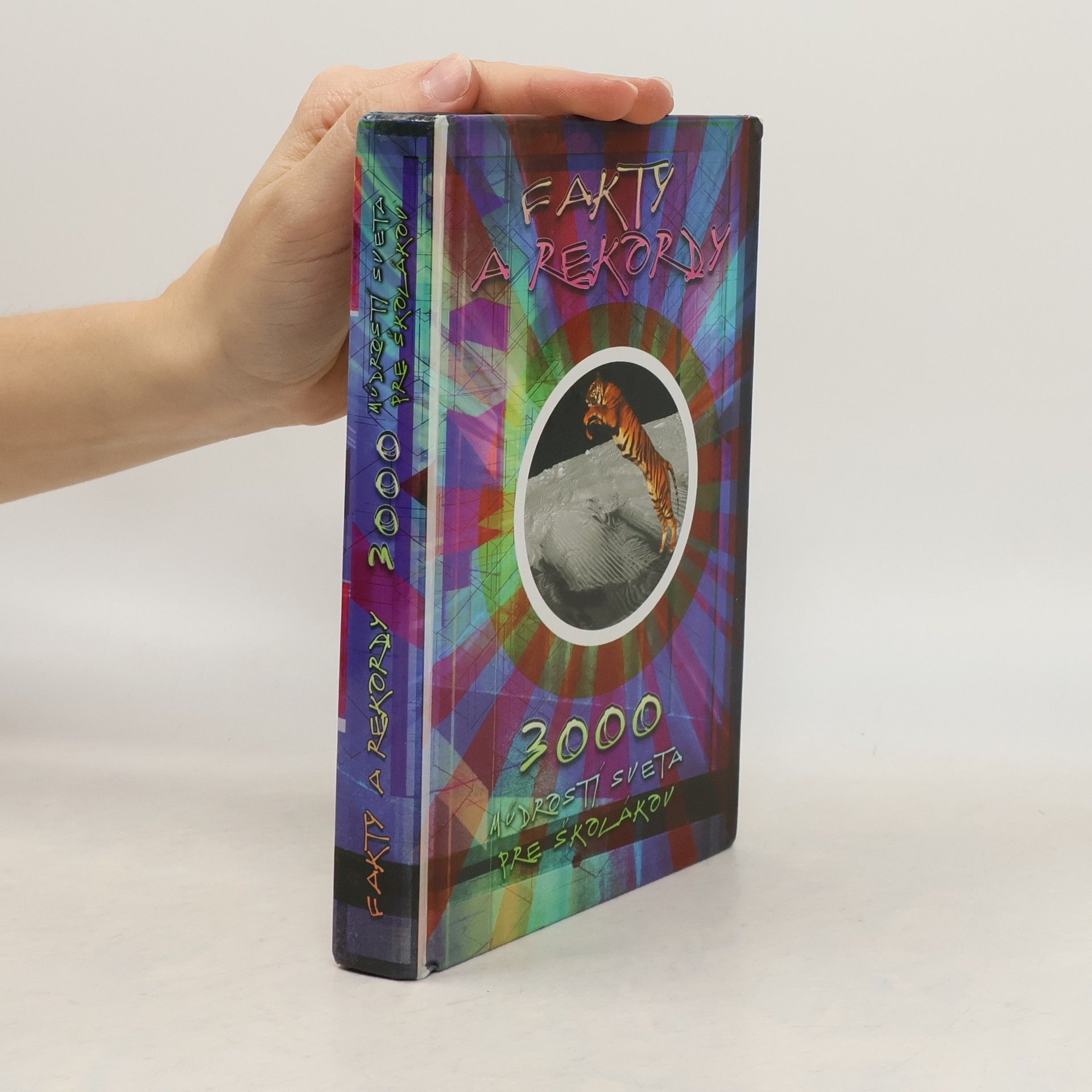 kolektiv Fakty a rekordy : 3000 múdrostí sveta pre školákov