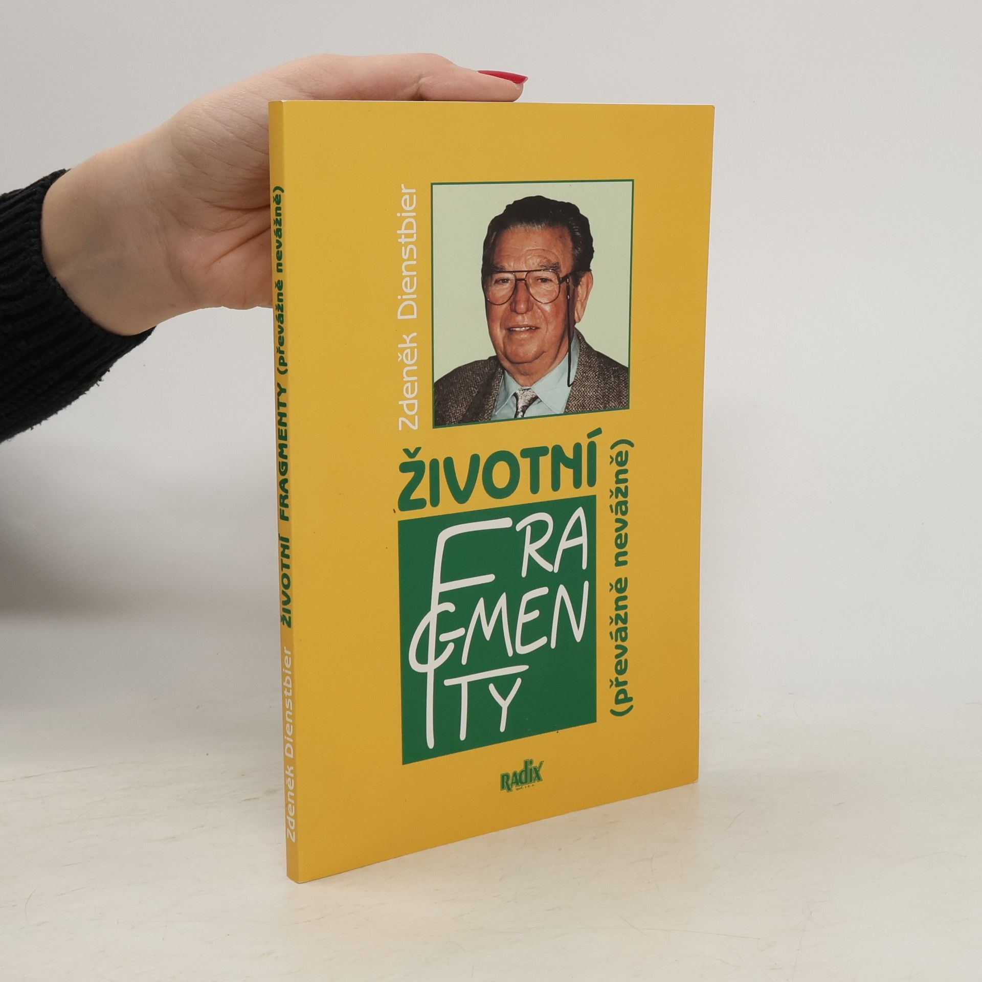 Zdeněk Dienstbier Životní fragmenty (převážně nevážně)