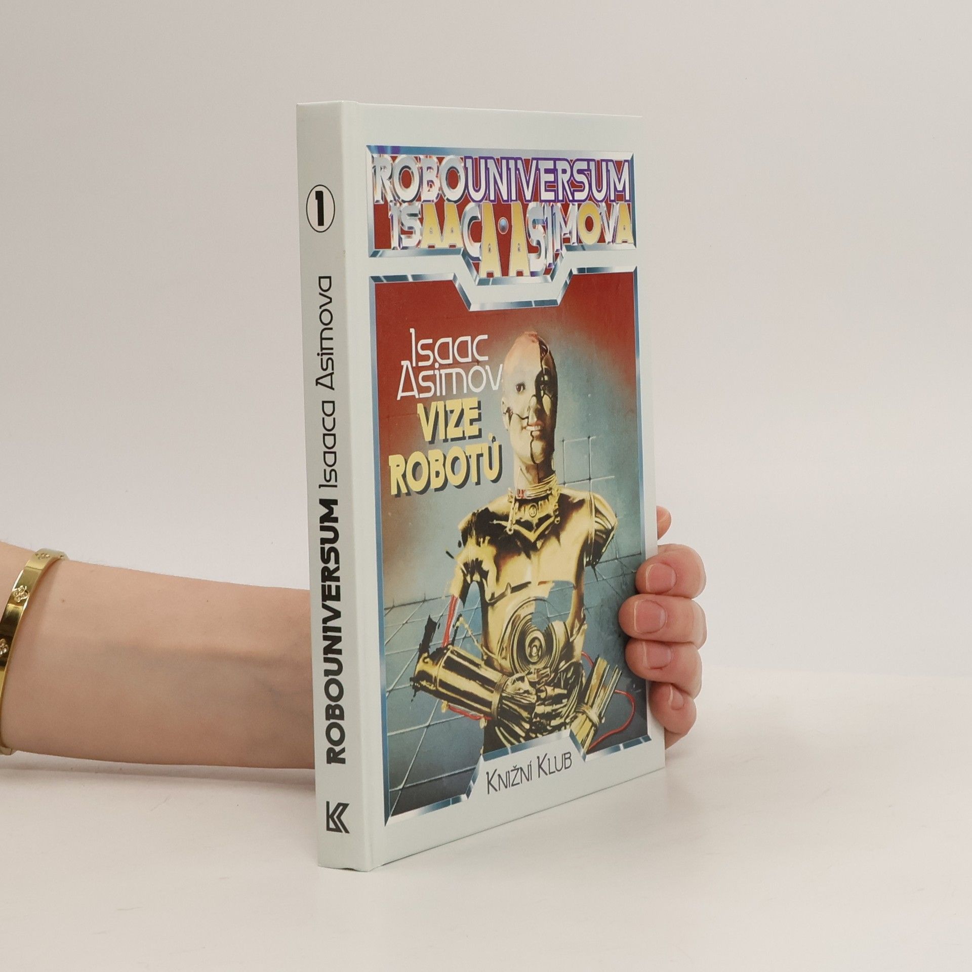 Isaac Asimov Robouniversum Isaaca Asimova, Vize robotů. 1.