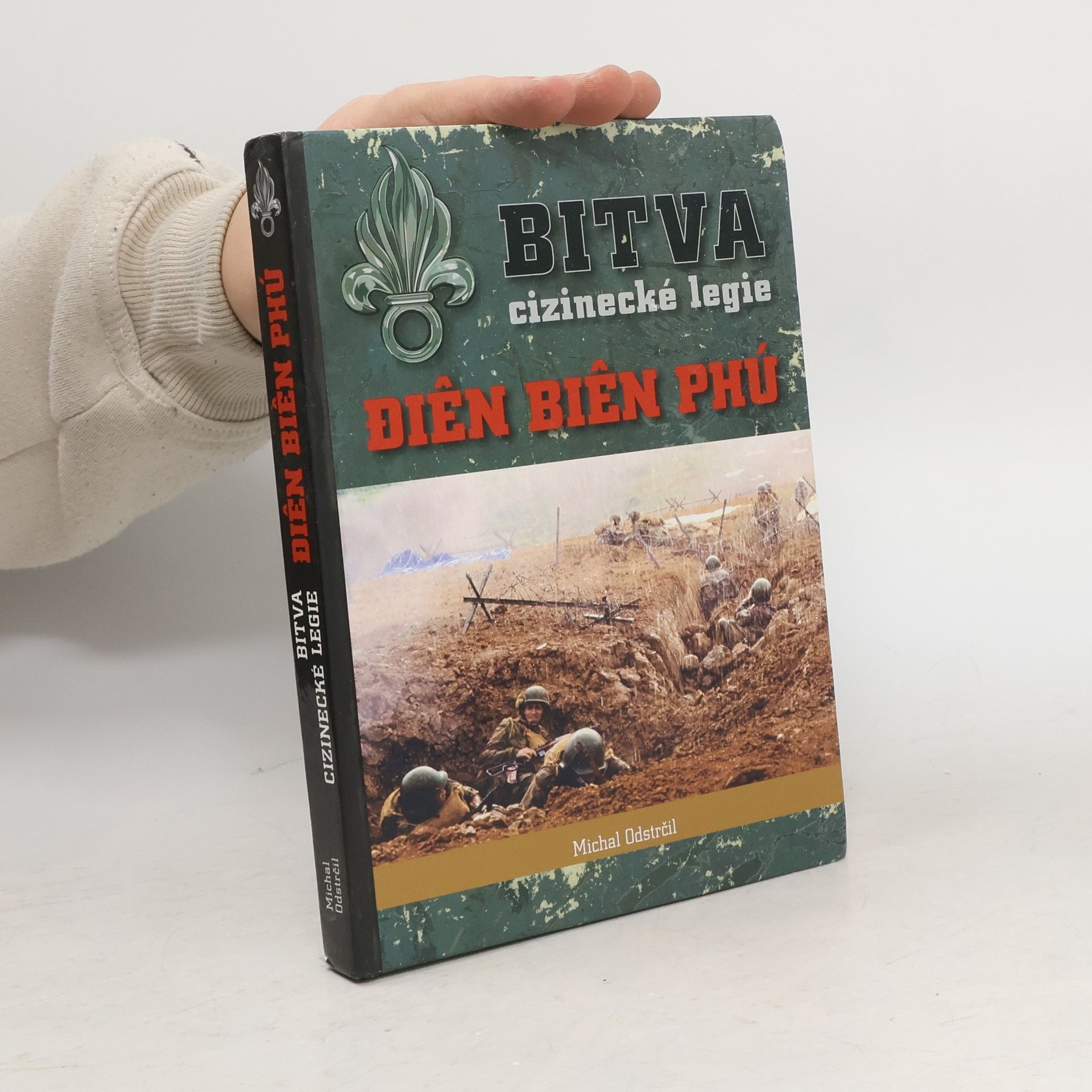 Michal Odstrčil Bitva cizinecké legie: Điên Biên Phú