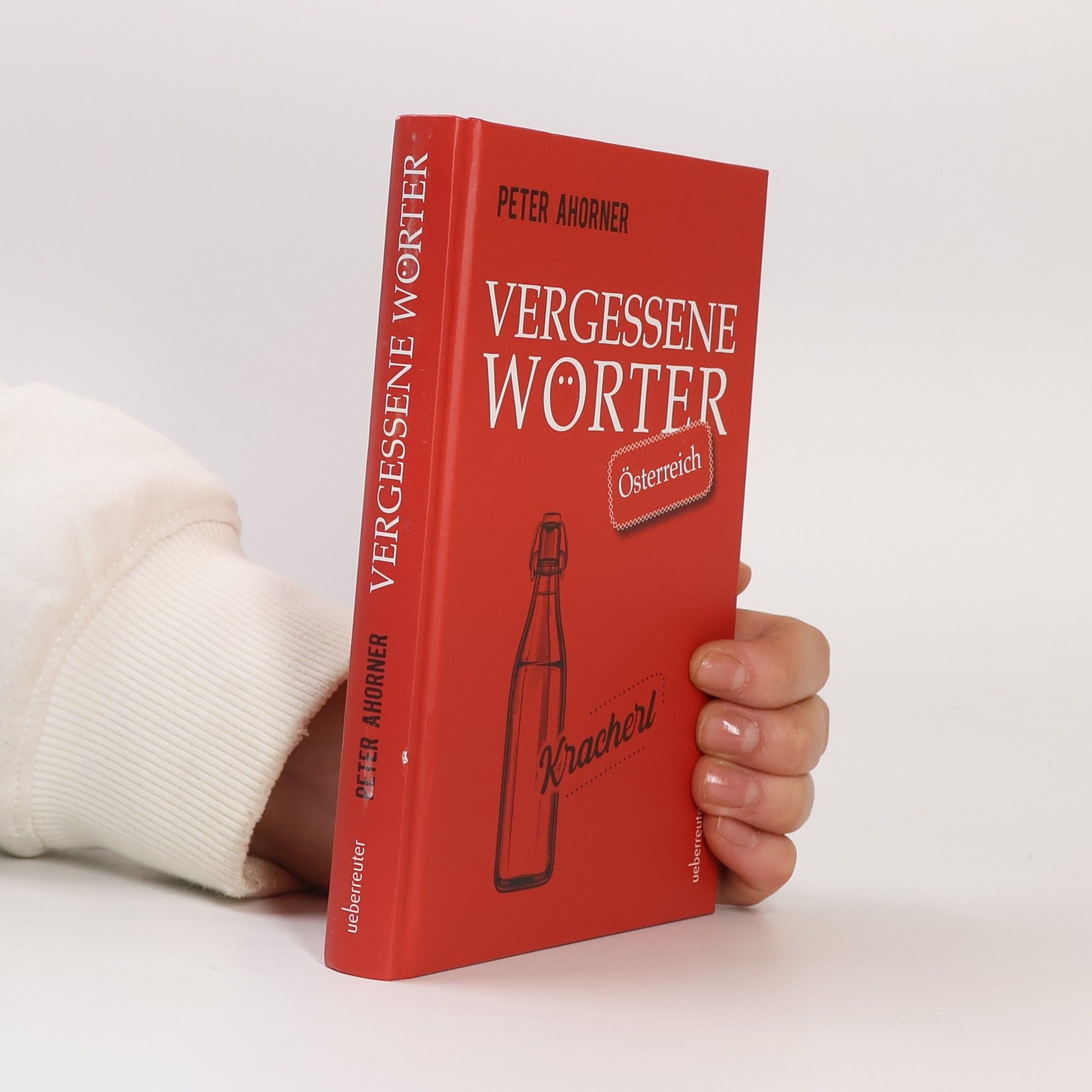 Peter Ahorner Vergessene Wörter - Österreich