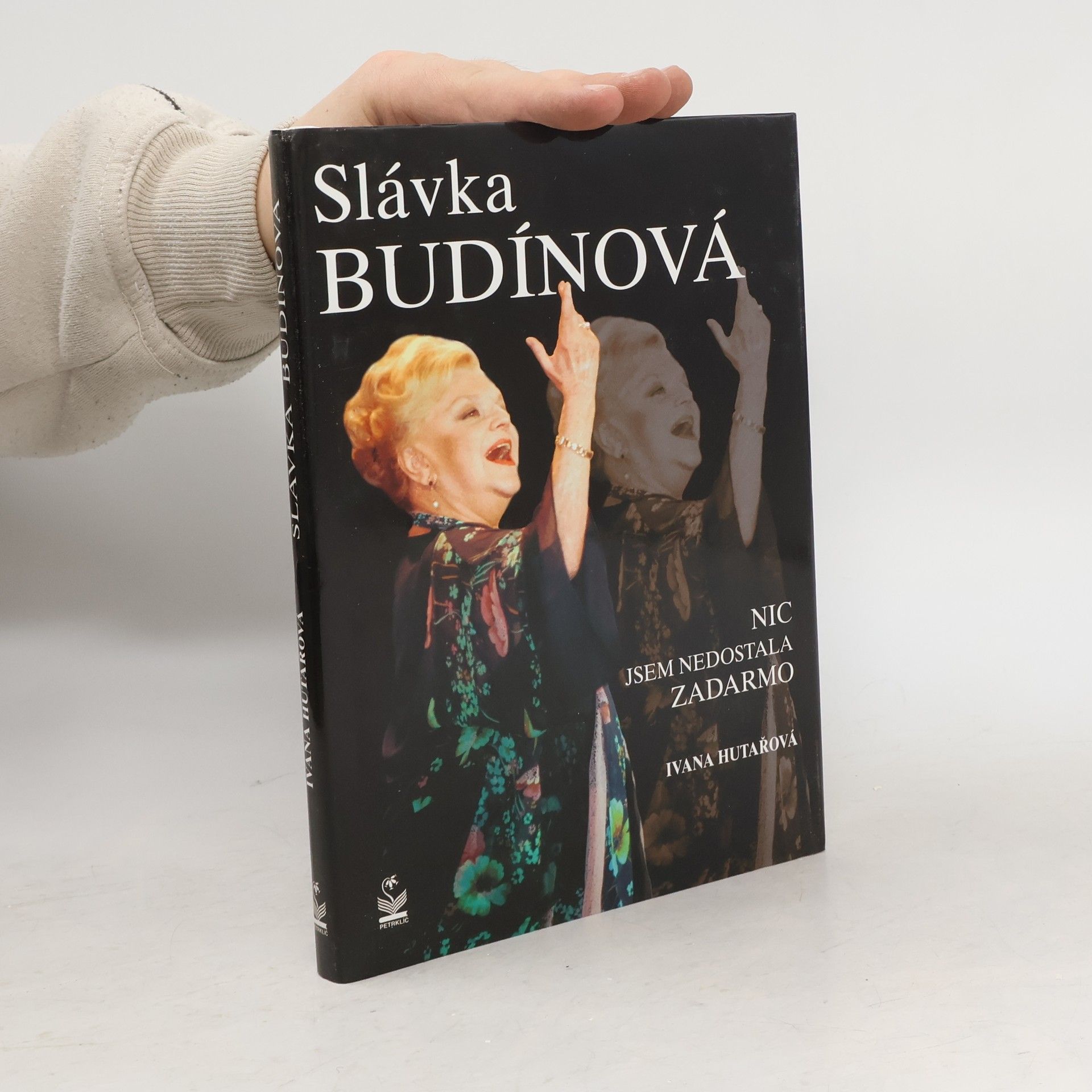 Slávka Budínová Nic jsem nedostala zadarmo