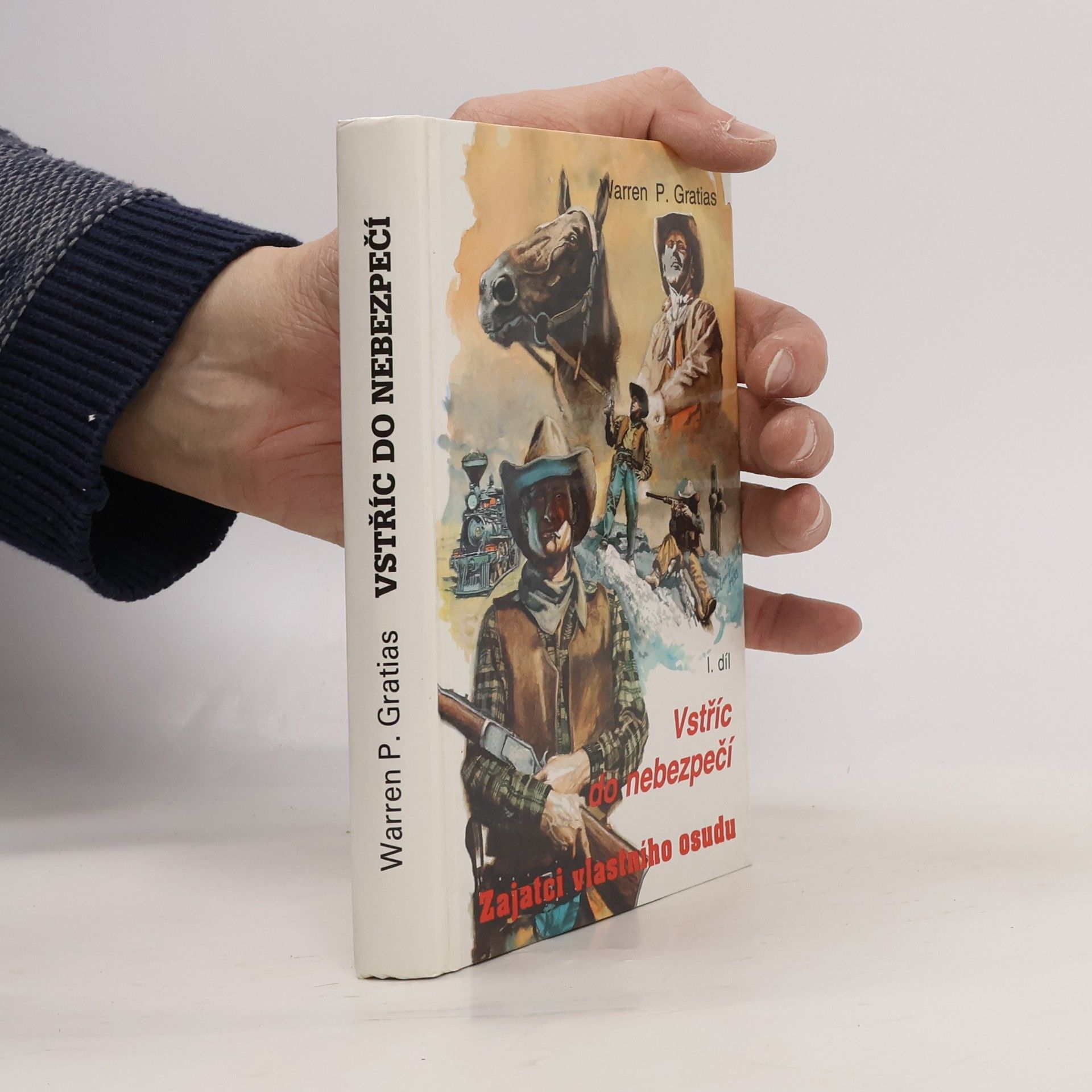Warren Gratias Zajatci vlastního osudu. I. díl: Vstříc do nebezpečí