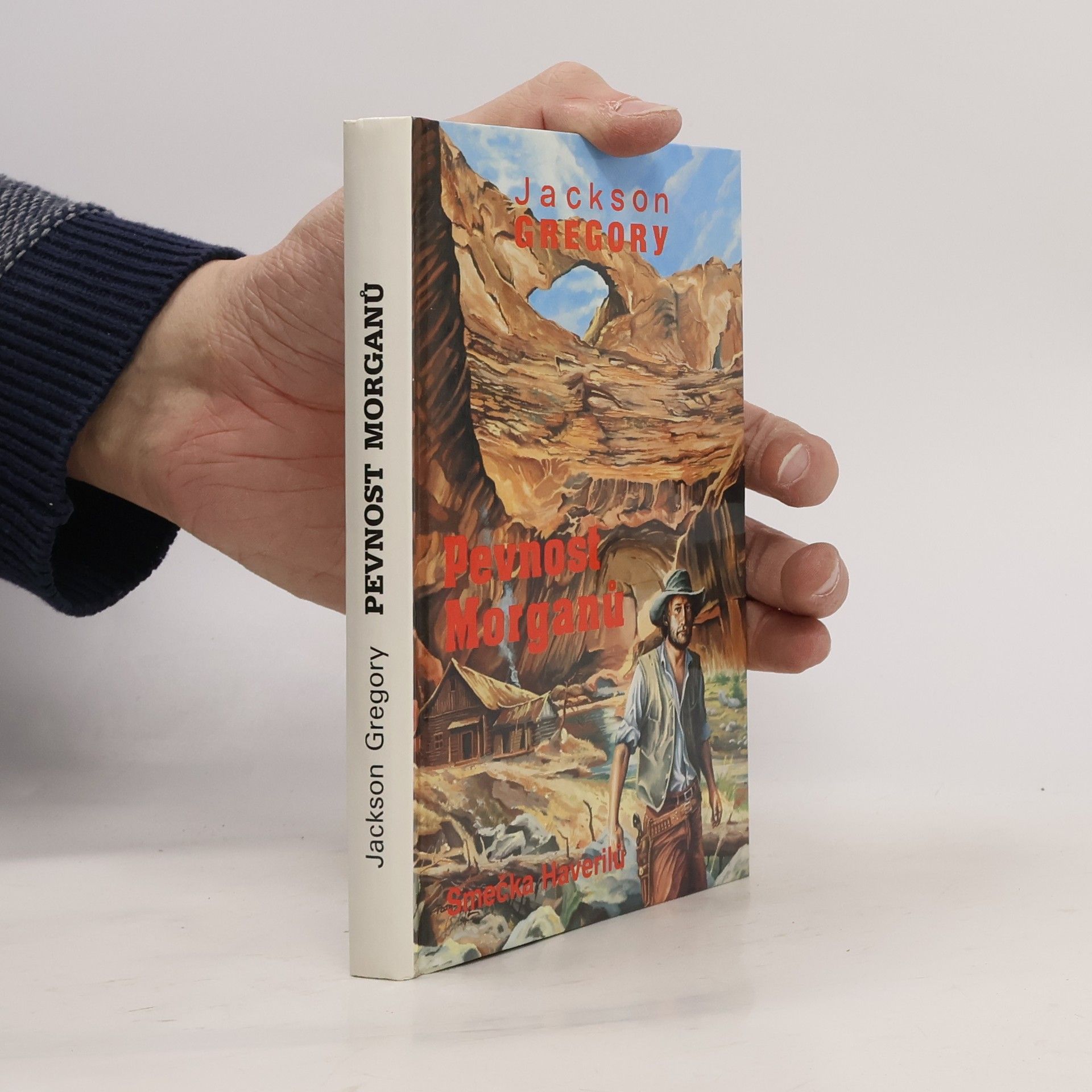 Jackson Gregory Smečka Haverilů 3. Pevnost Morganů