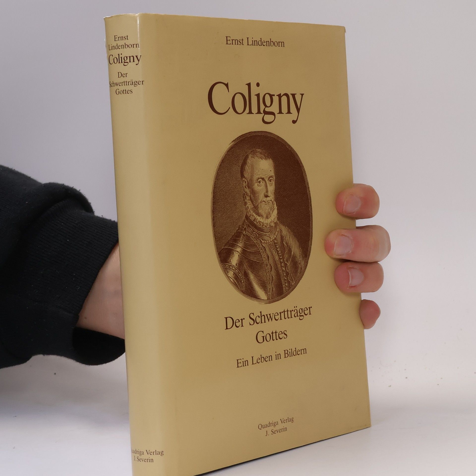 Ernst Lindenborn Coligny, der Schwertträger Gottes - Ein Leben in Bildern