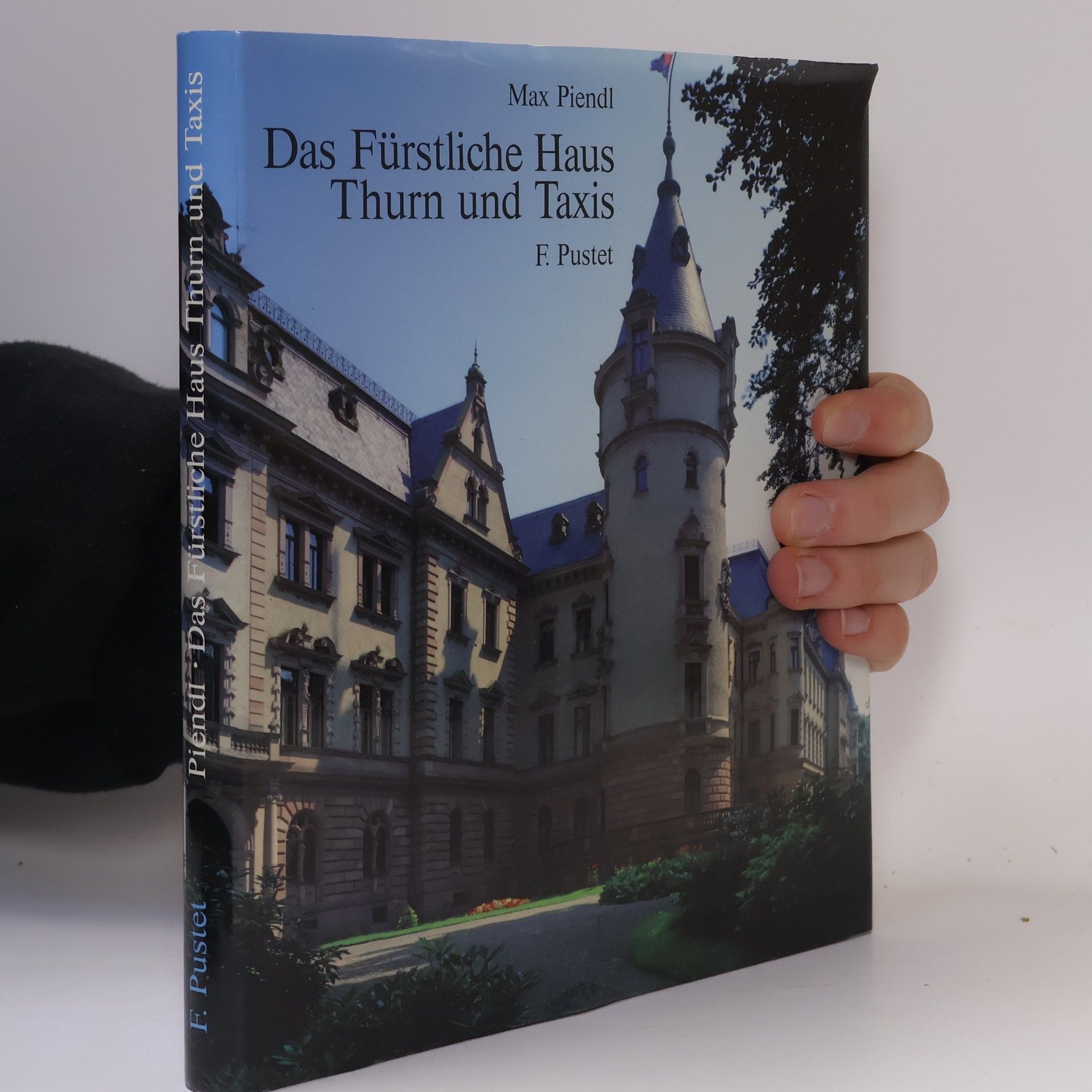 Max Piendl Das fürstliche Haus Thurn und Taxis