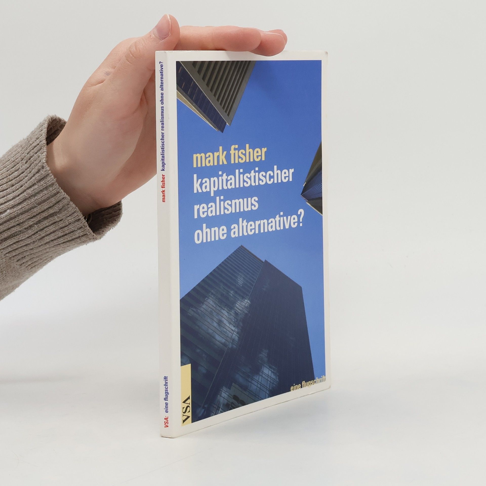 Mark Fisher Kapitalistischer Realismus ohne Alternative?