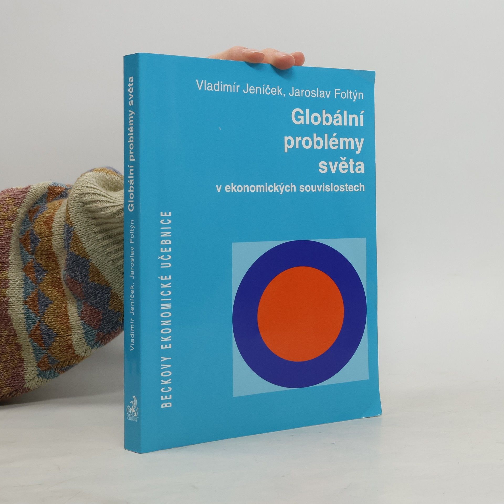 Jaroslav Foltýn Globální problémy světa: V ekonomických souvislostech