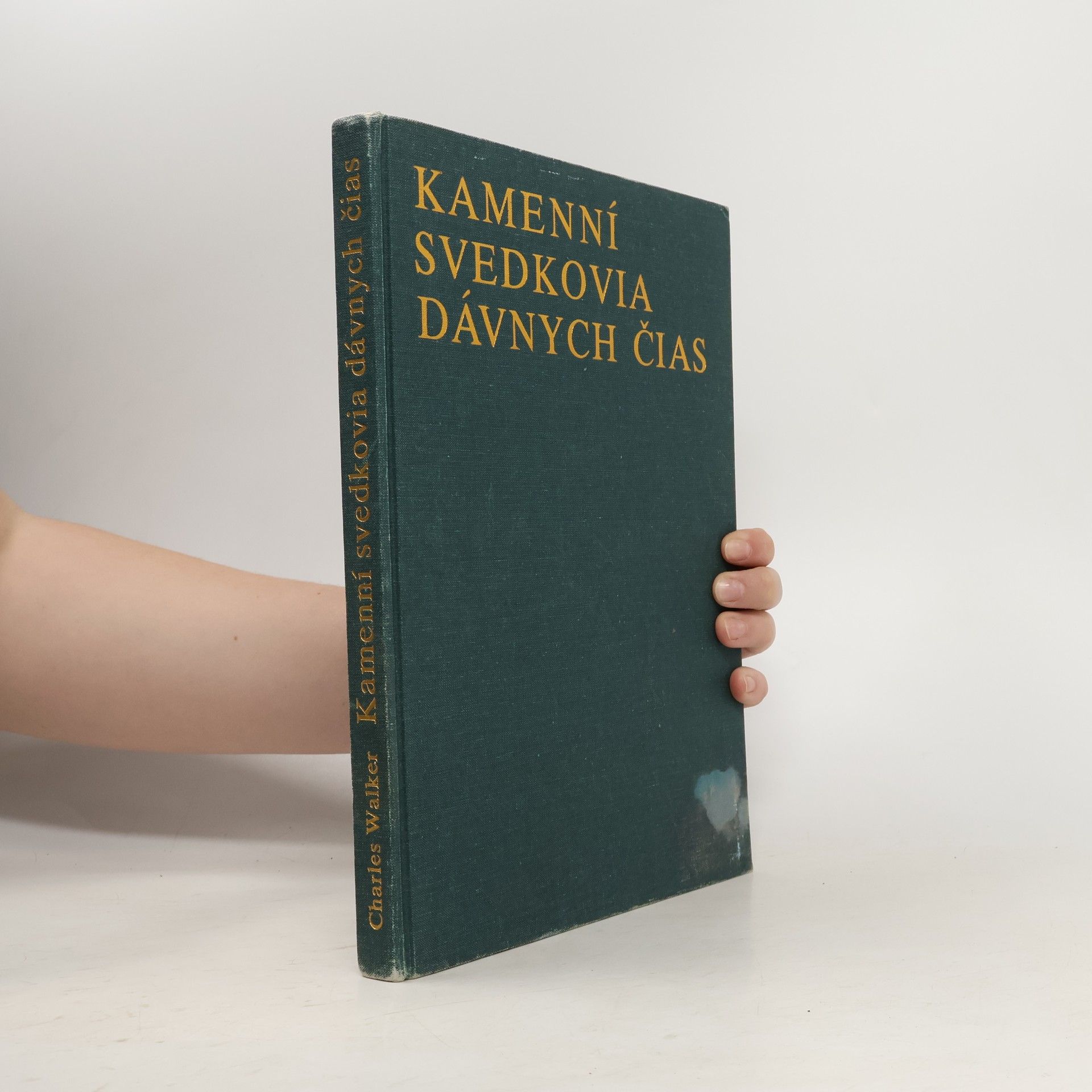 Charles Walker Kamenní svedkovia dávnych čias
