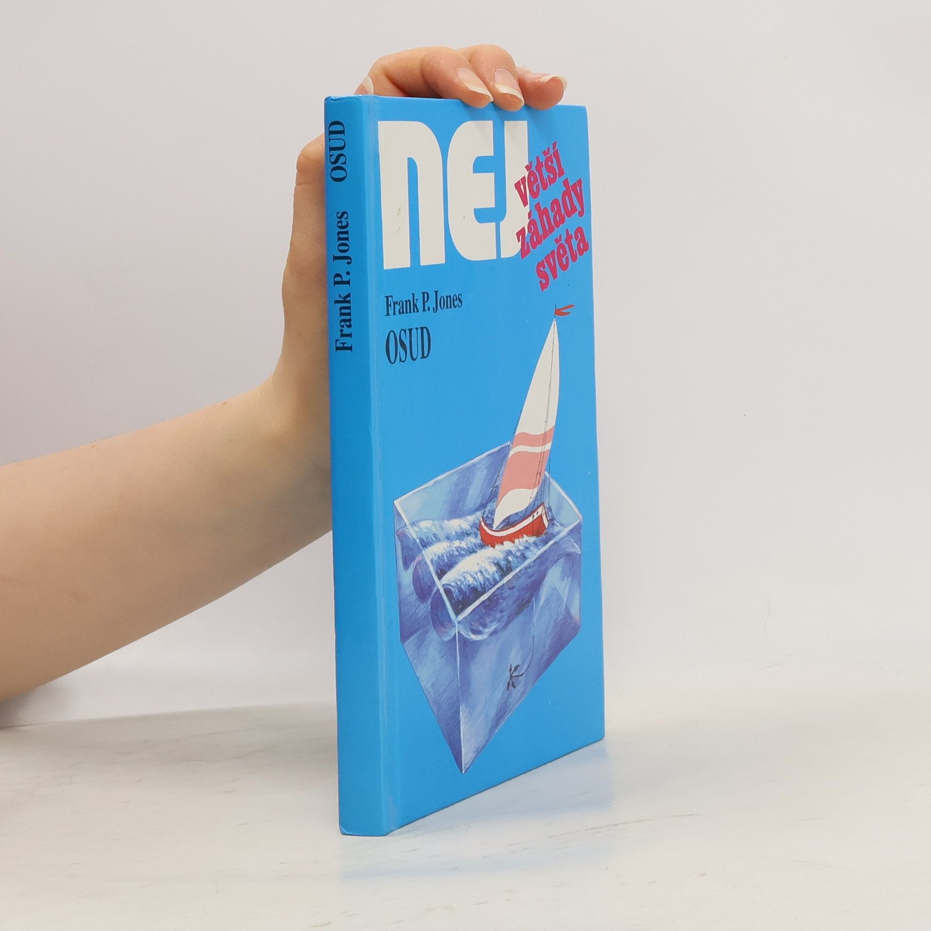 Frank P. Jones Největší záhady světa. Osud