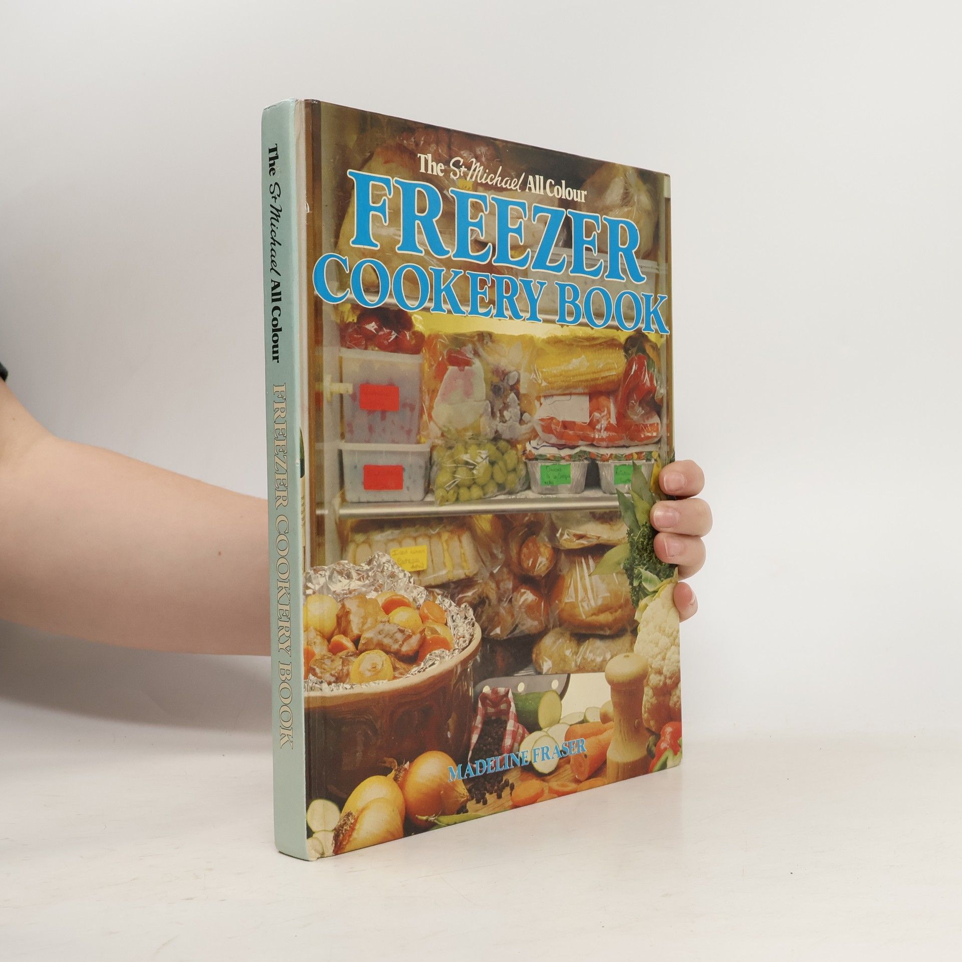 Madeline Fraser The St Michael All Colour Freezer Cookery Book