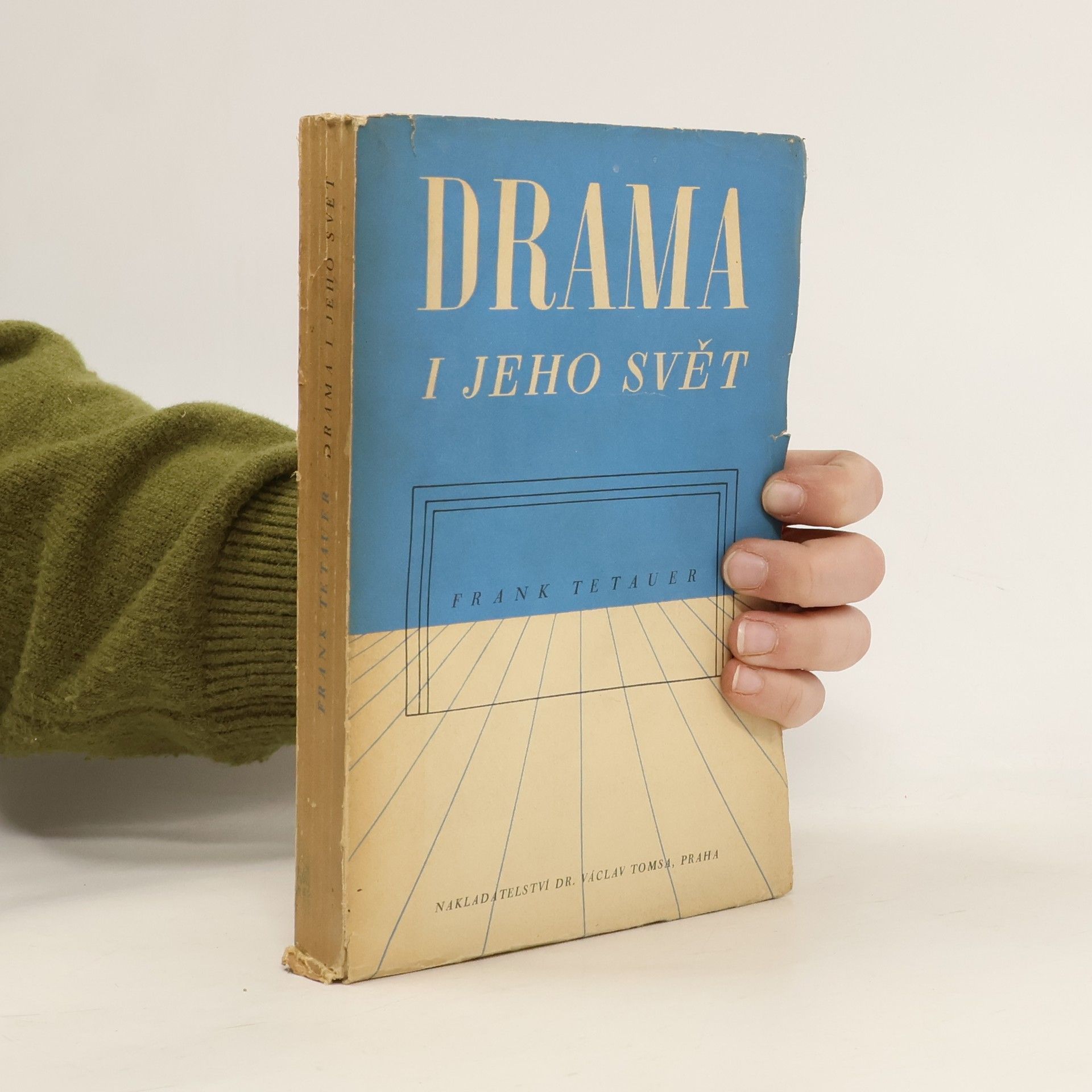 Frank Tetauer Drama i jeho svět