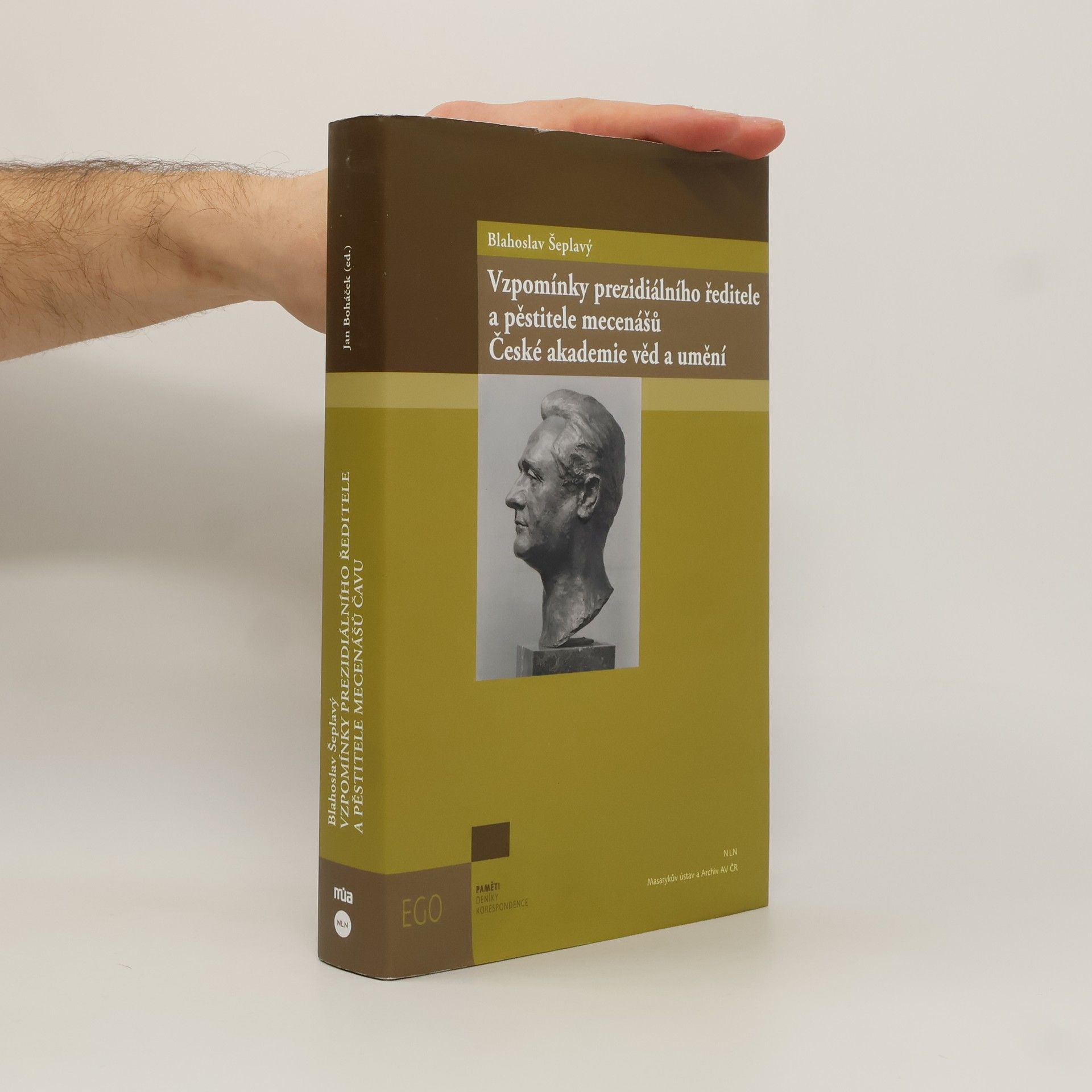 Jan Boháček Vzpomínky prezidiálního ředitele a pěstitele mecenášů České akademie věd a umění