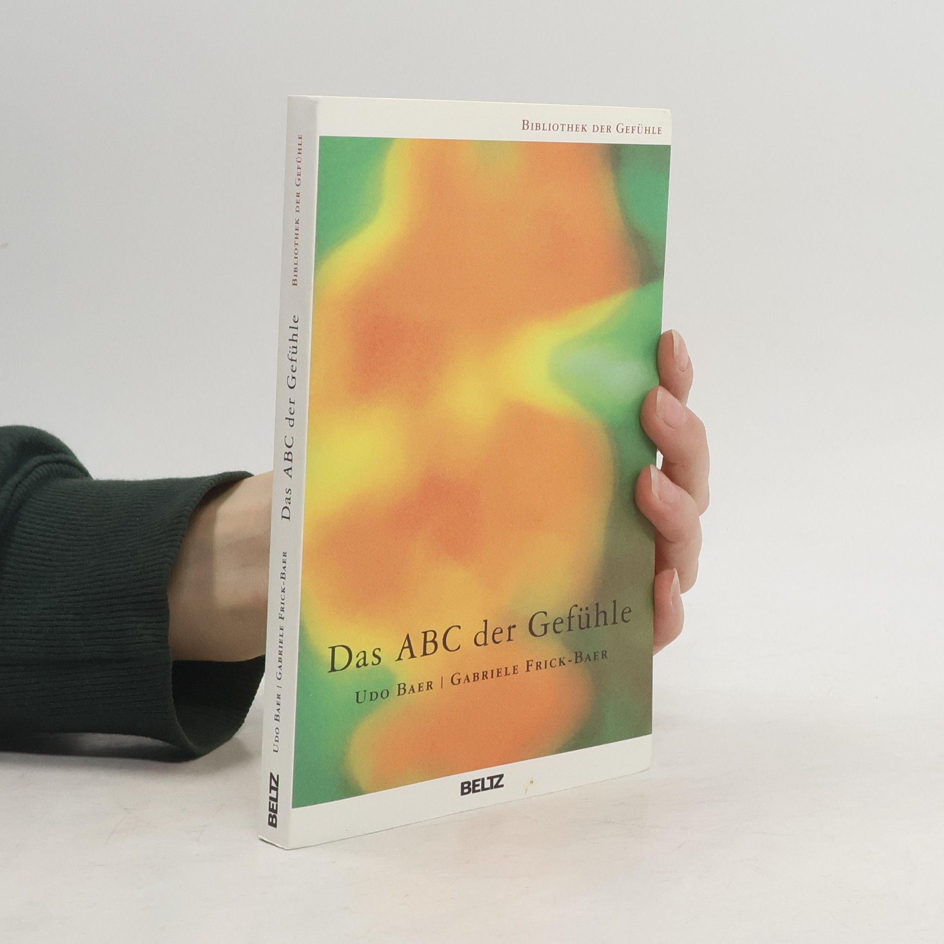 Udo Baer Das ABC der Gefühle