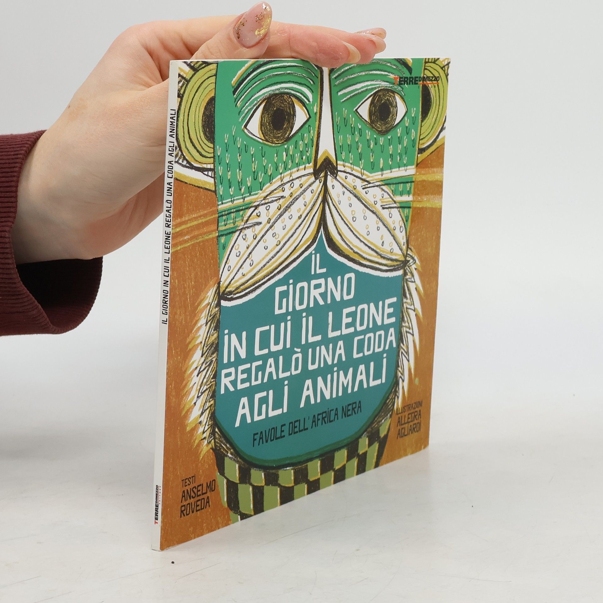 Anselmo Roveda Il giorno in cui il leone regalò una coda agli animali