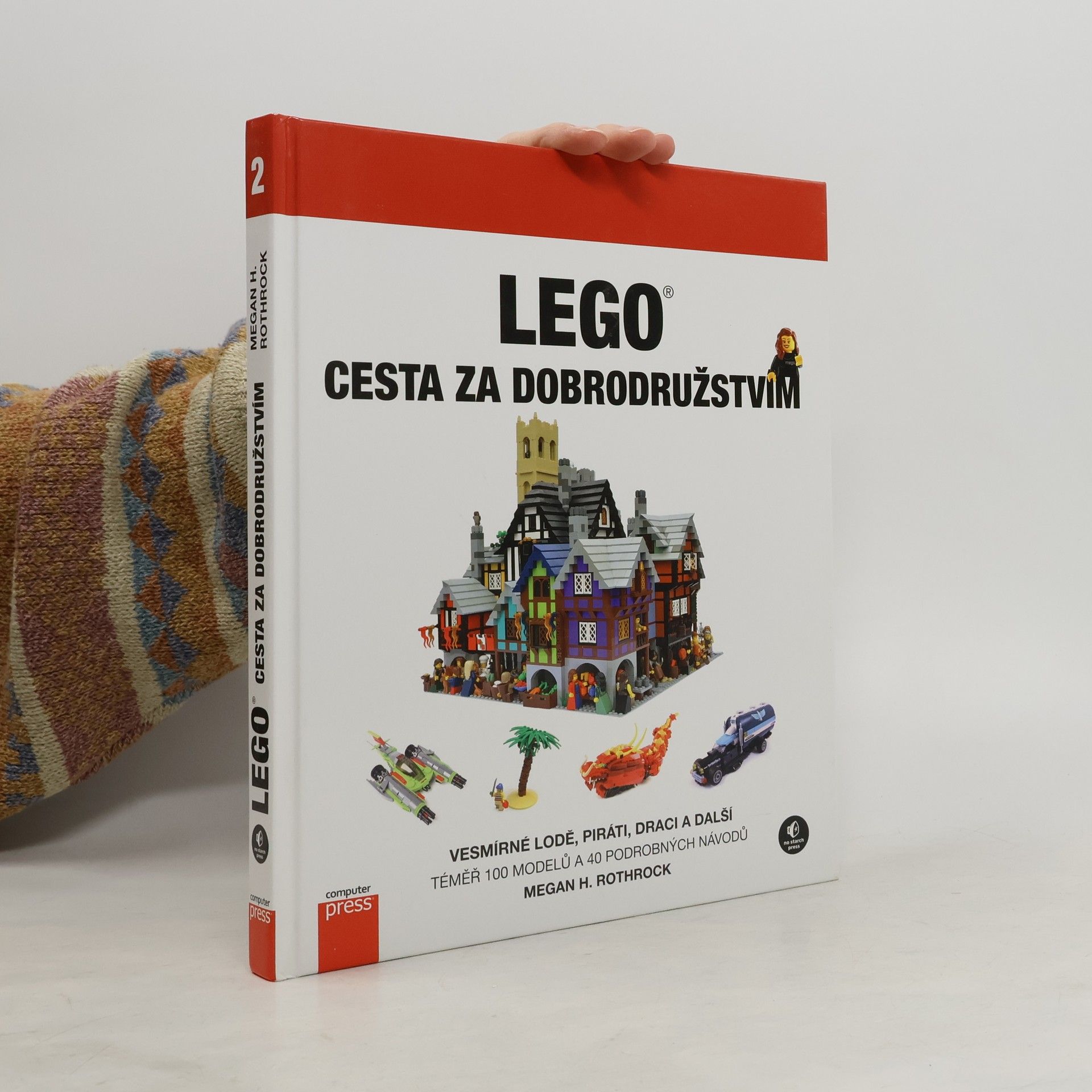 Megan Rothrock LEGO - cesta za dobrodružstvím: Vesmírné lodě, piráti, draci a další!