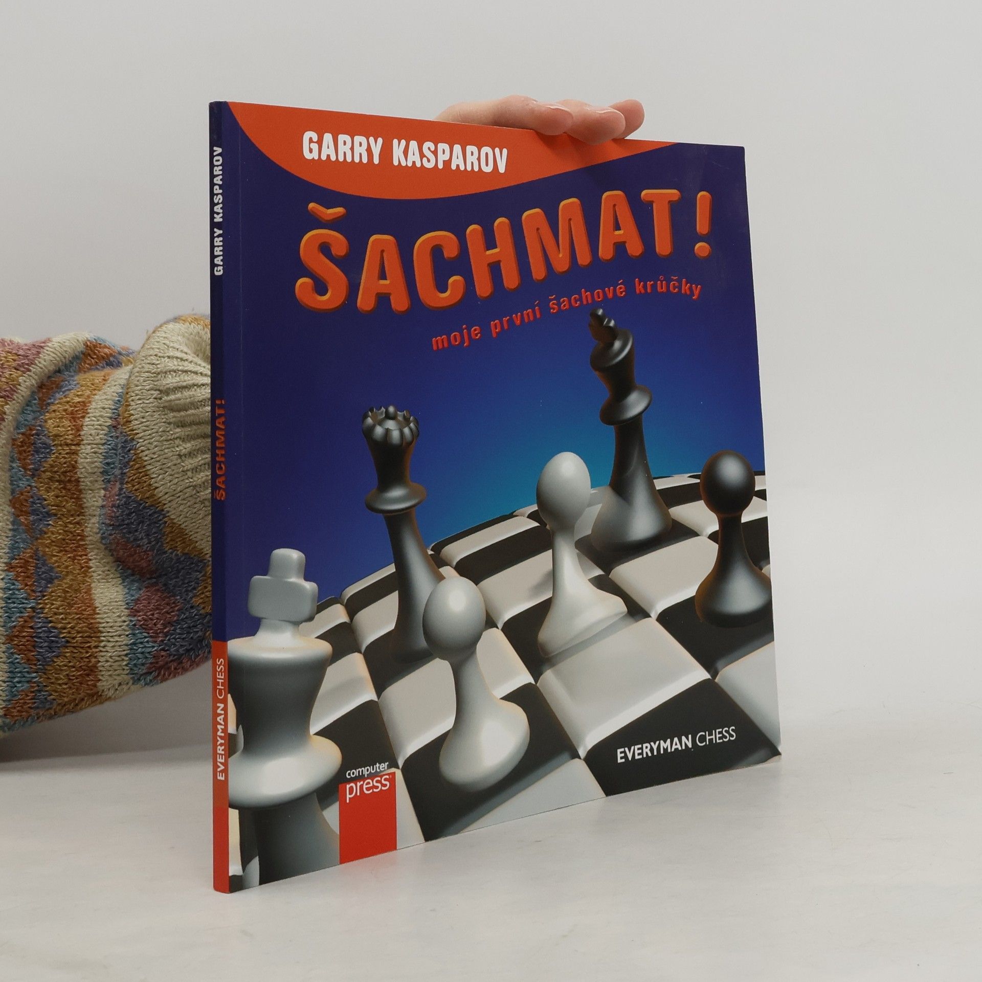 Garri Kasparov Šachmat! : moje první šachové krůčky