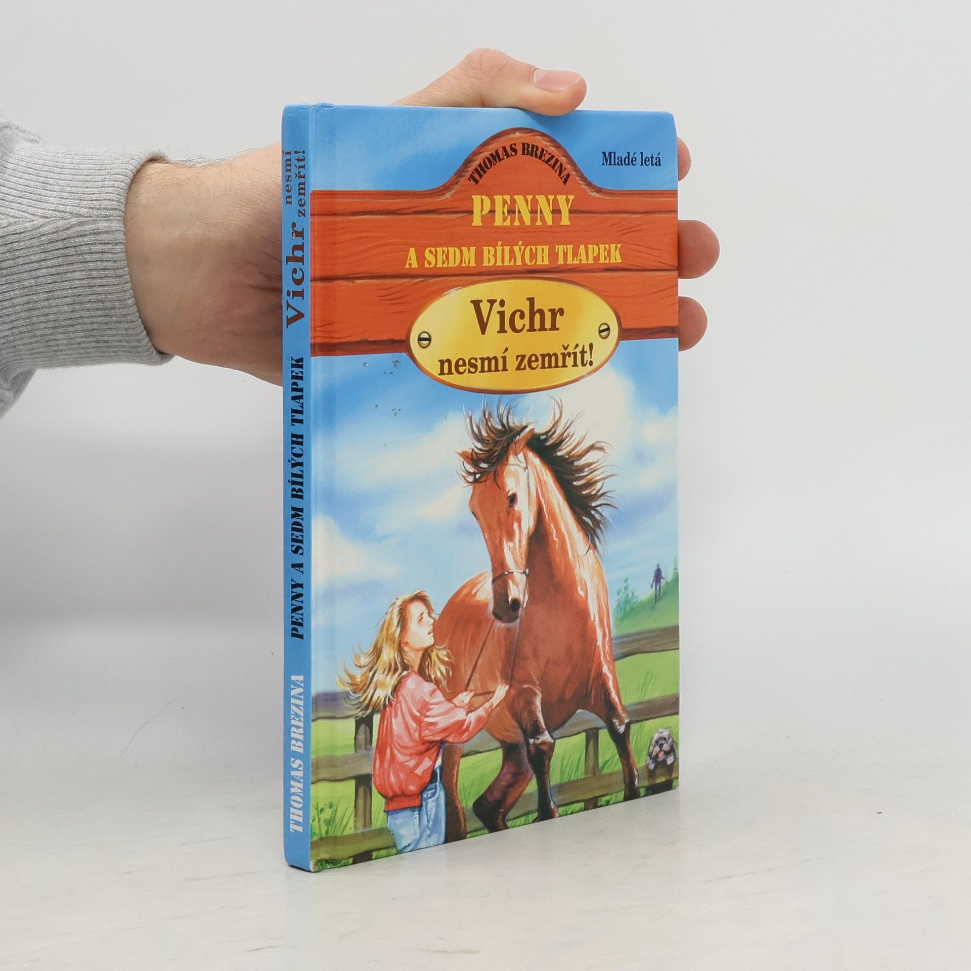 Thomas Brezina Penny a sedm bílých tlapek. Vichr nesmí zemřít!