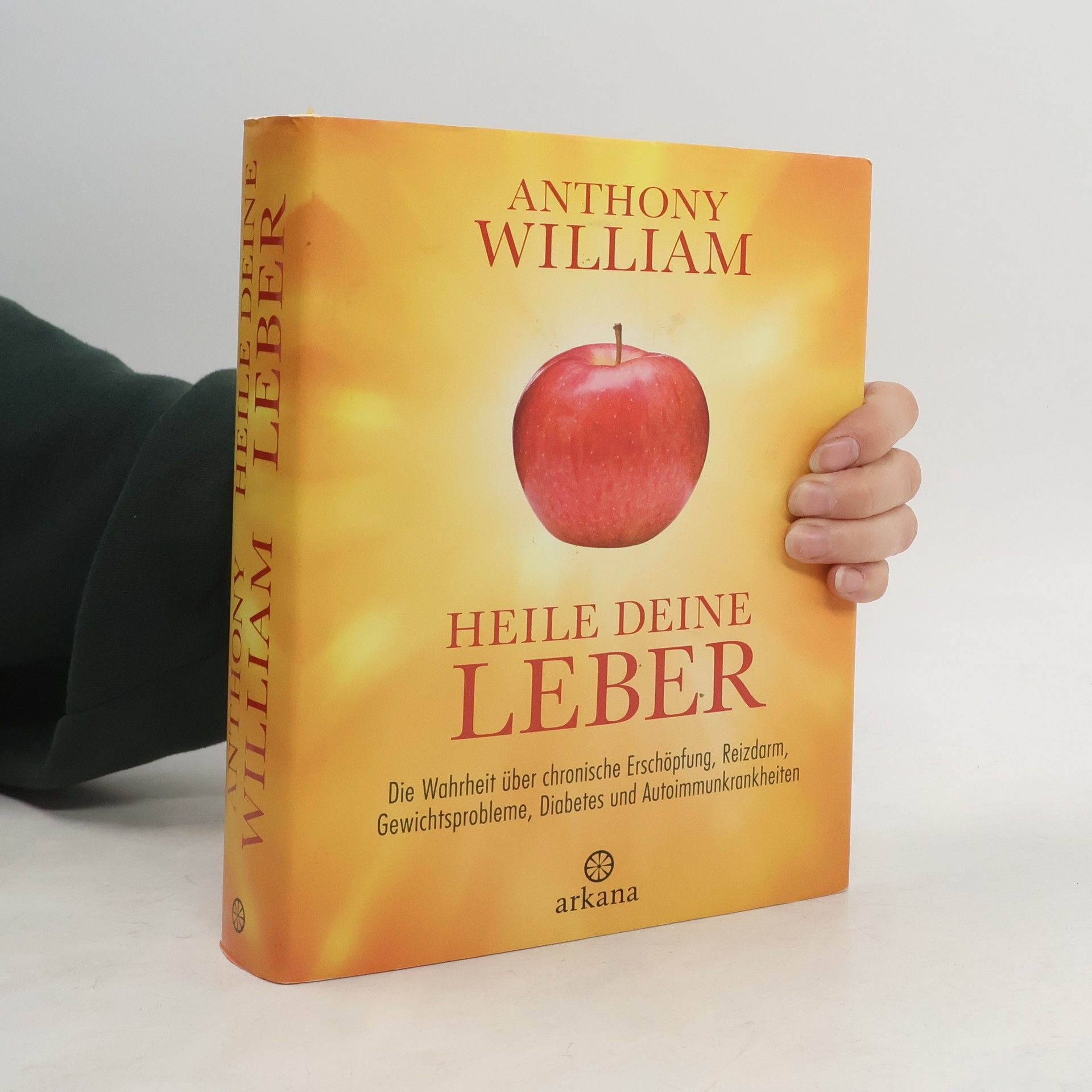 Anthony William Heile deine Leber