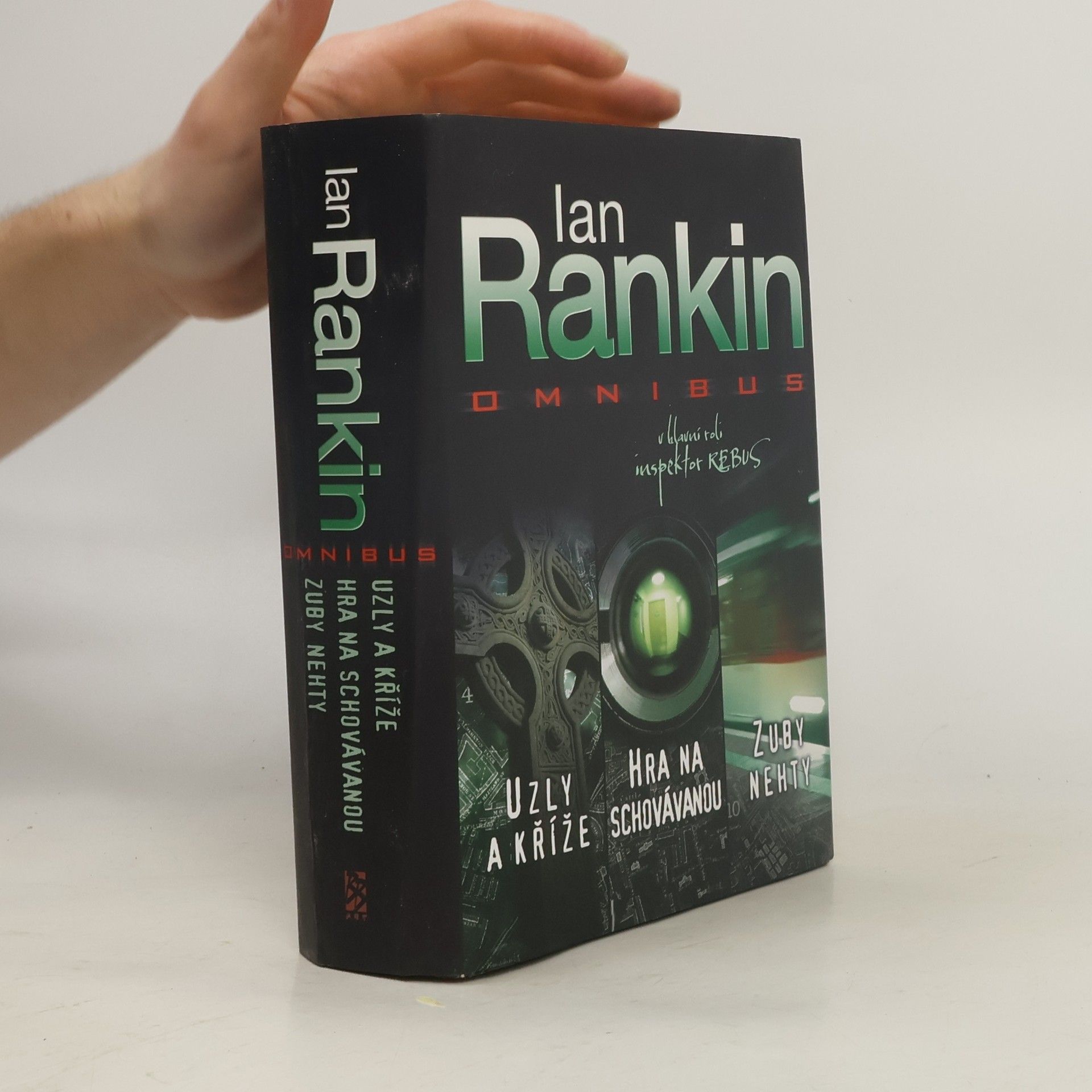 Ian Rankin Uzly a kříže ; Hra na schovávanou ; Zuby nehty