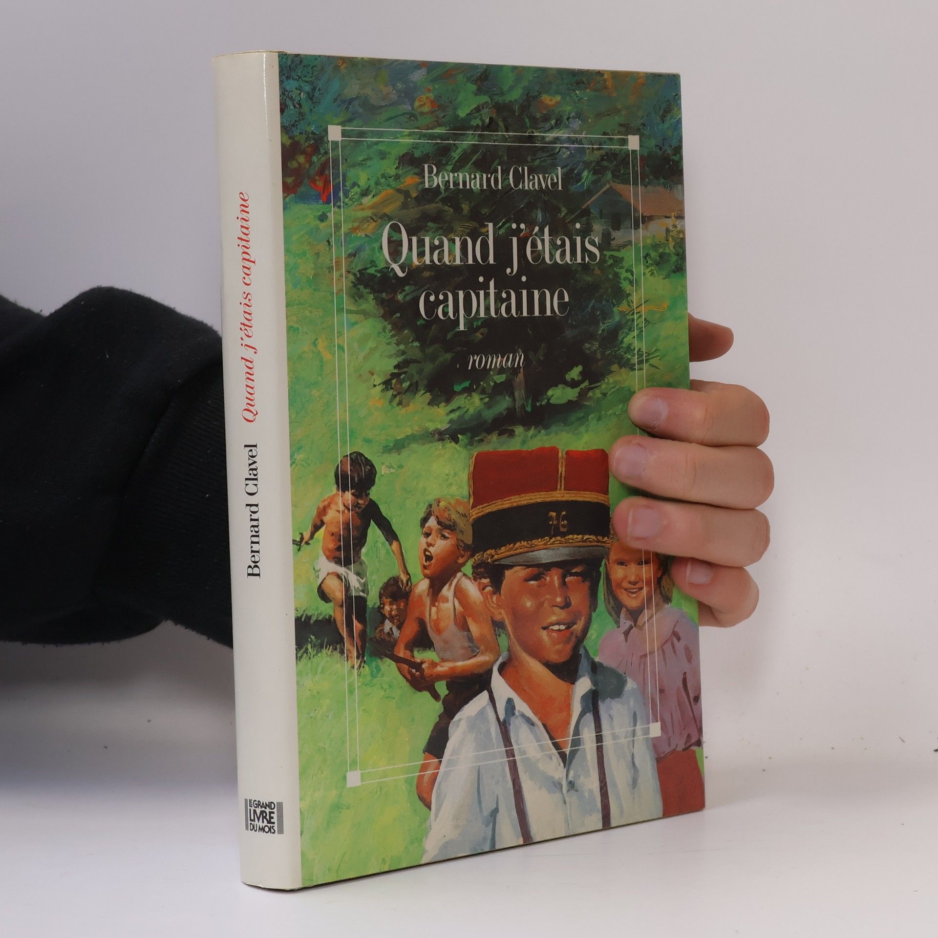 Bernard Clavel Quand j’etais capitaine